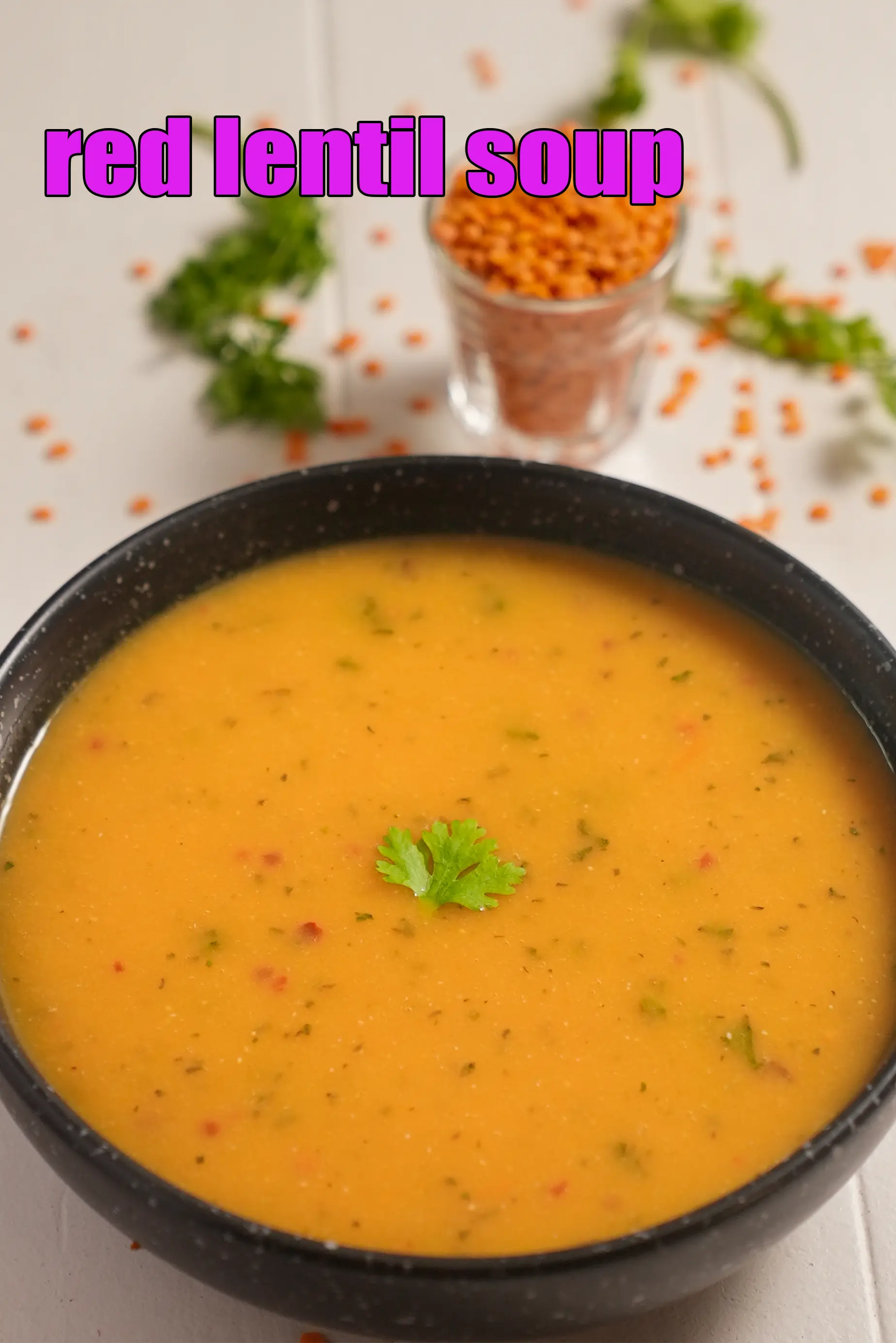 red lentil soup recipe | zero oil Indian style red lentil vegetable soup | heart friendlyÂ |