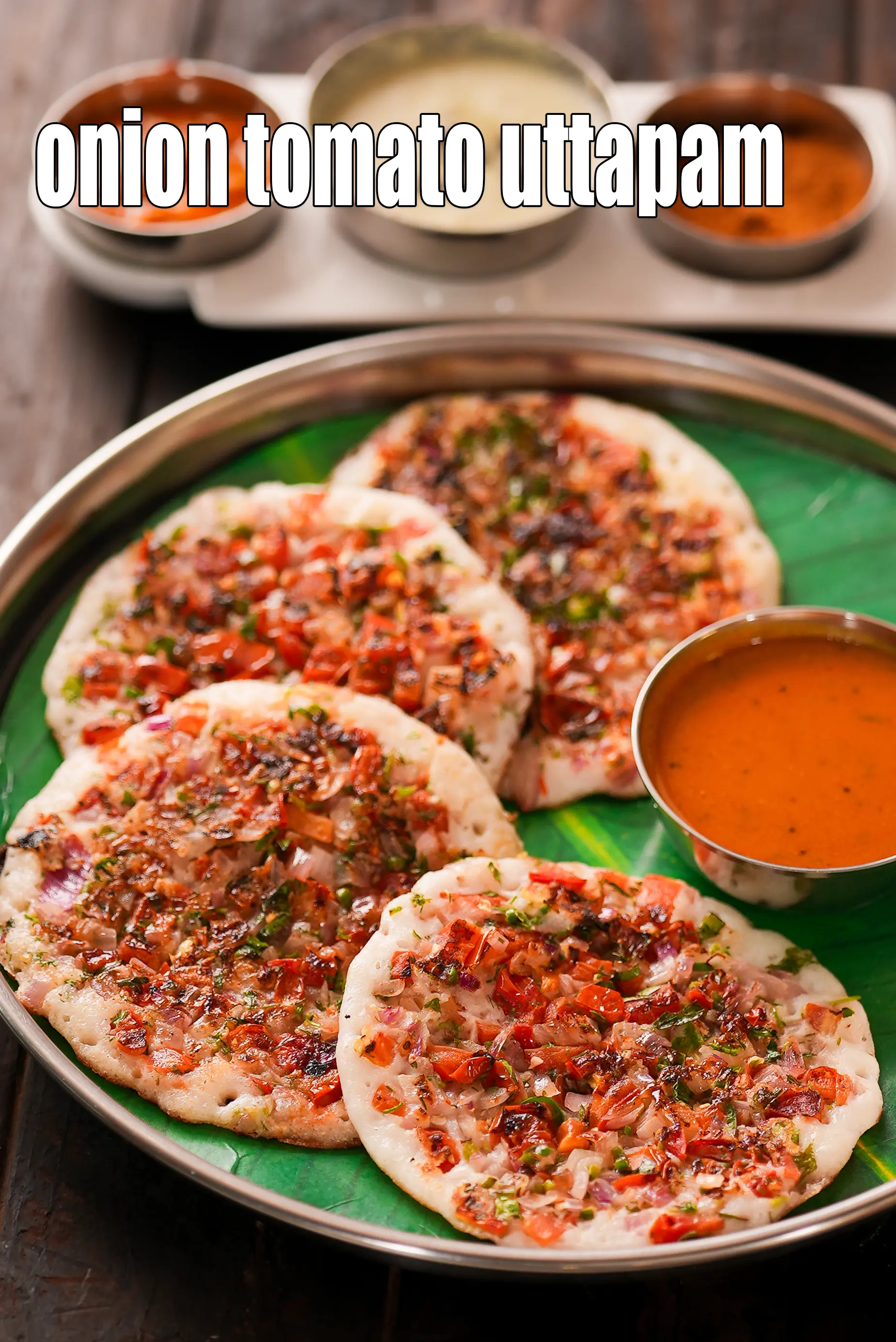 Onion Tomato Uttapam, Tomato Onion Uttapa recipe