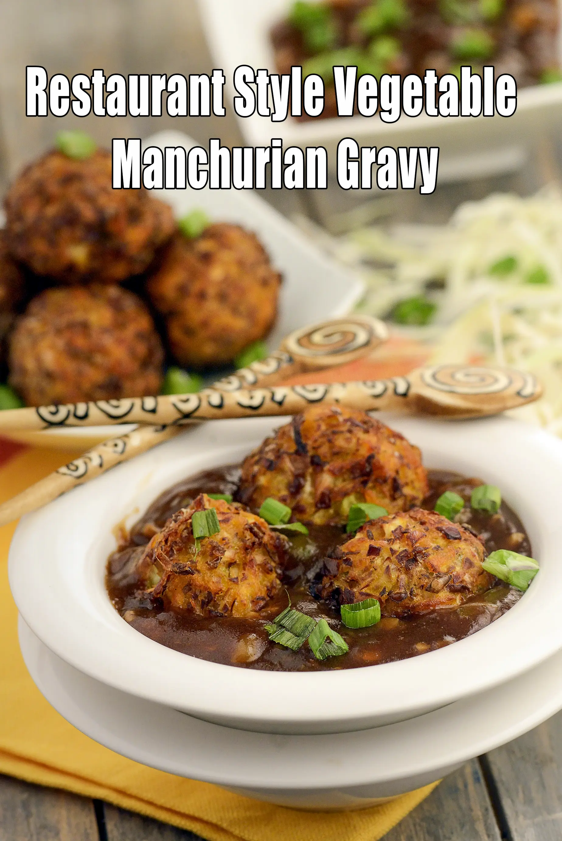 Vegetable Manchurian recipe, Restaurant style Veg manchurian gravy recipe