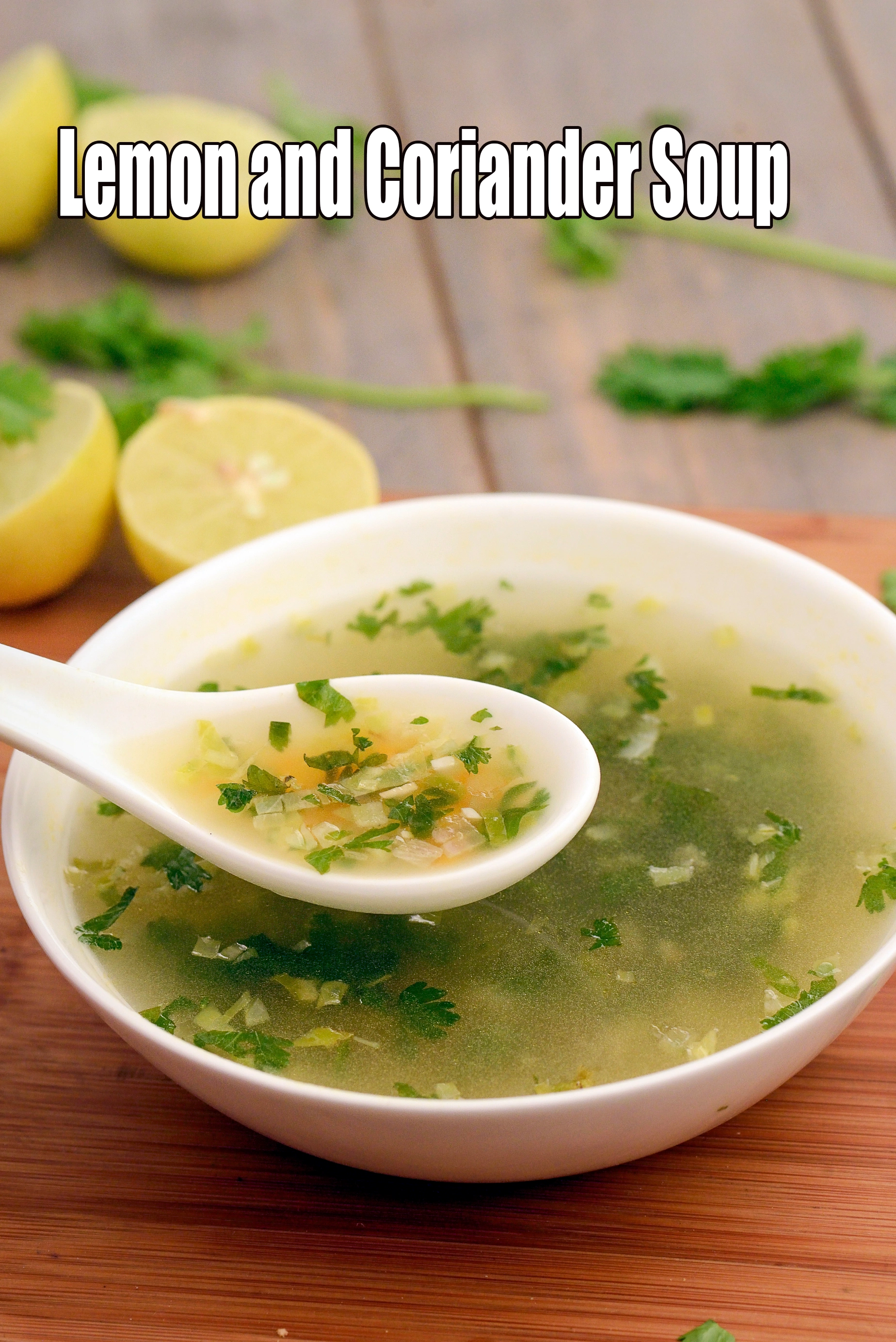 Lemon and Coriander Soup recipe, ( Vitamin C Rich) recipe