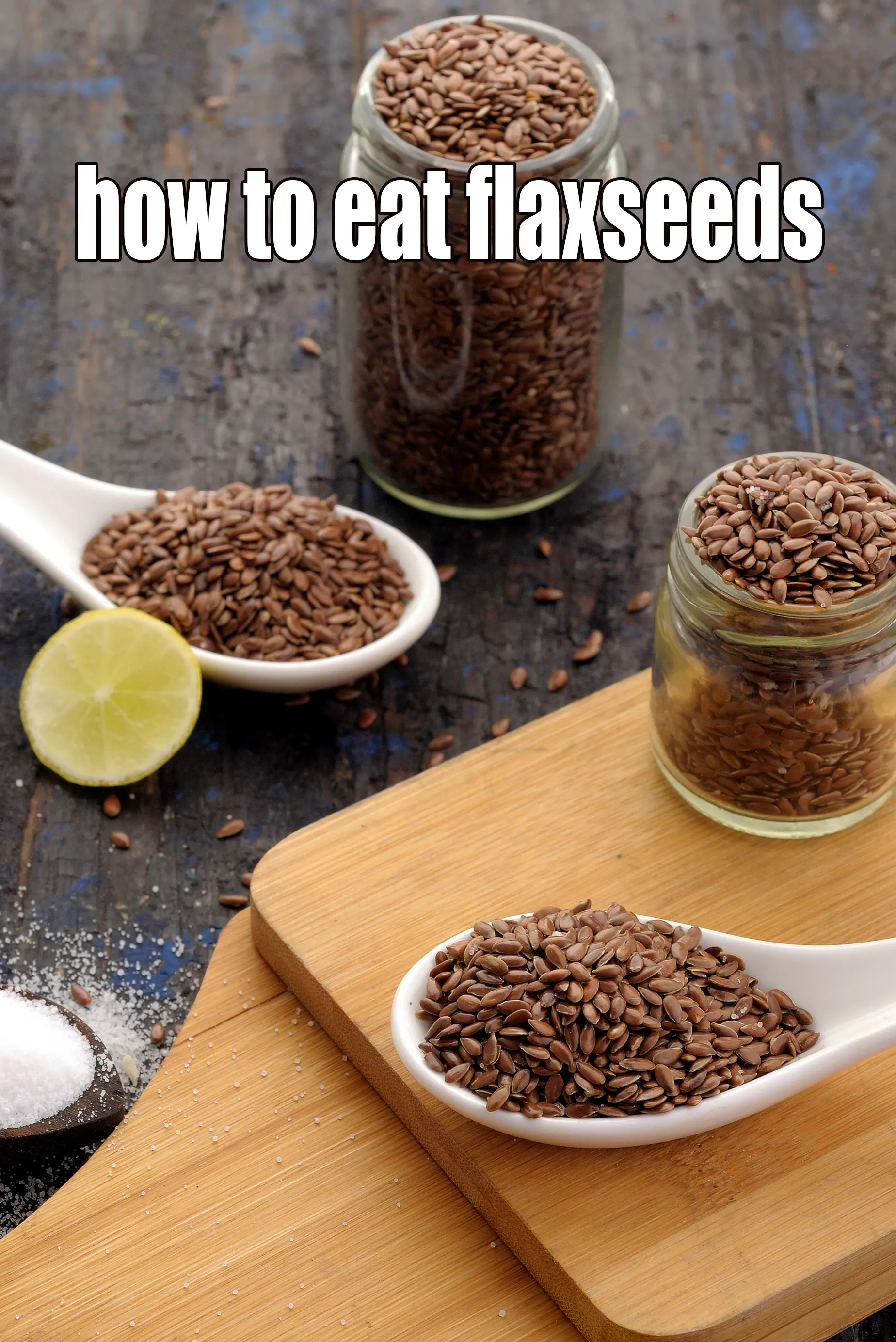 How To Eat Flaxseeds, Health Benefits recipe