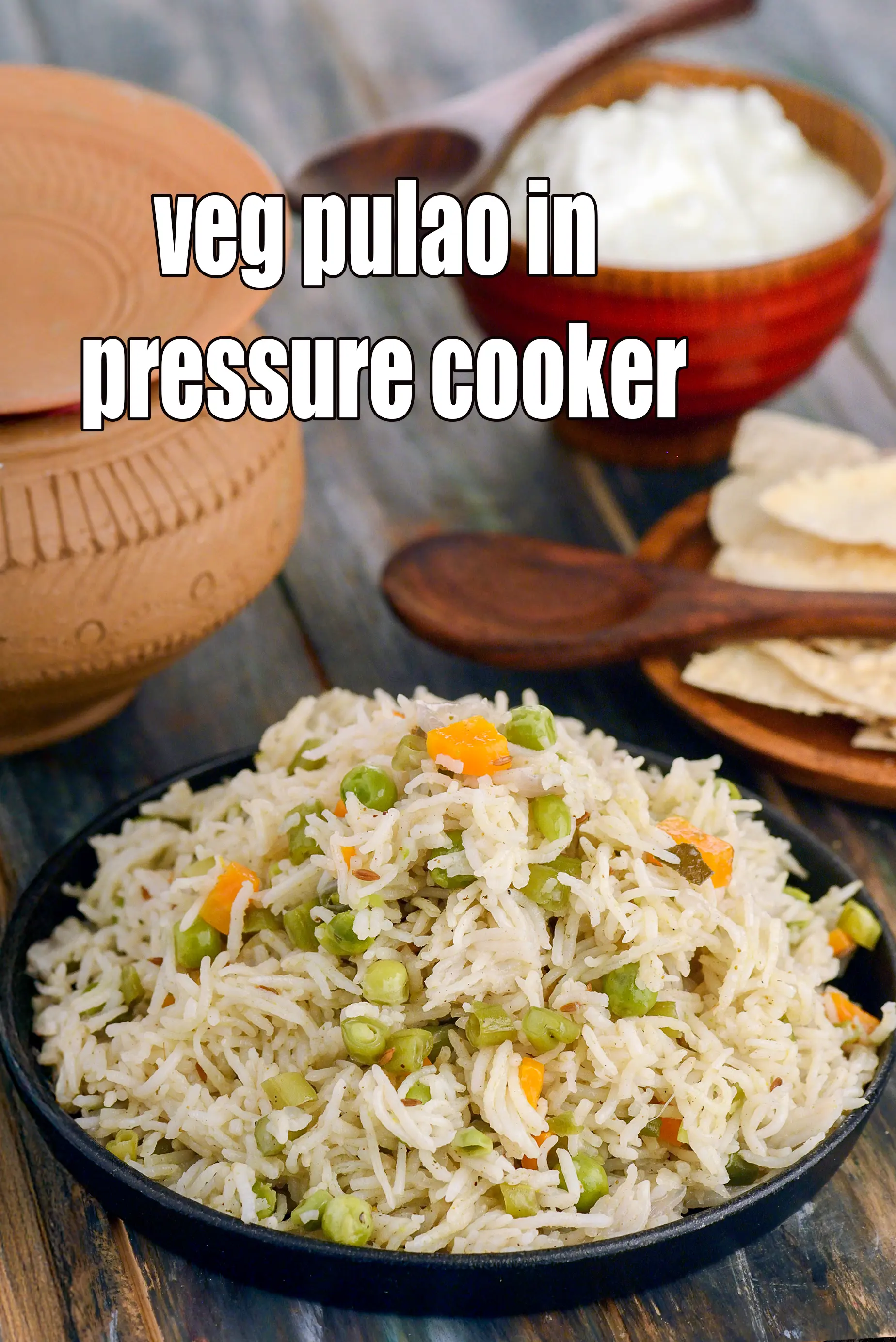 Veg Pulao in Pressure Cooker Recipe + 3 variations of veg pulao