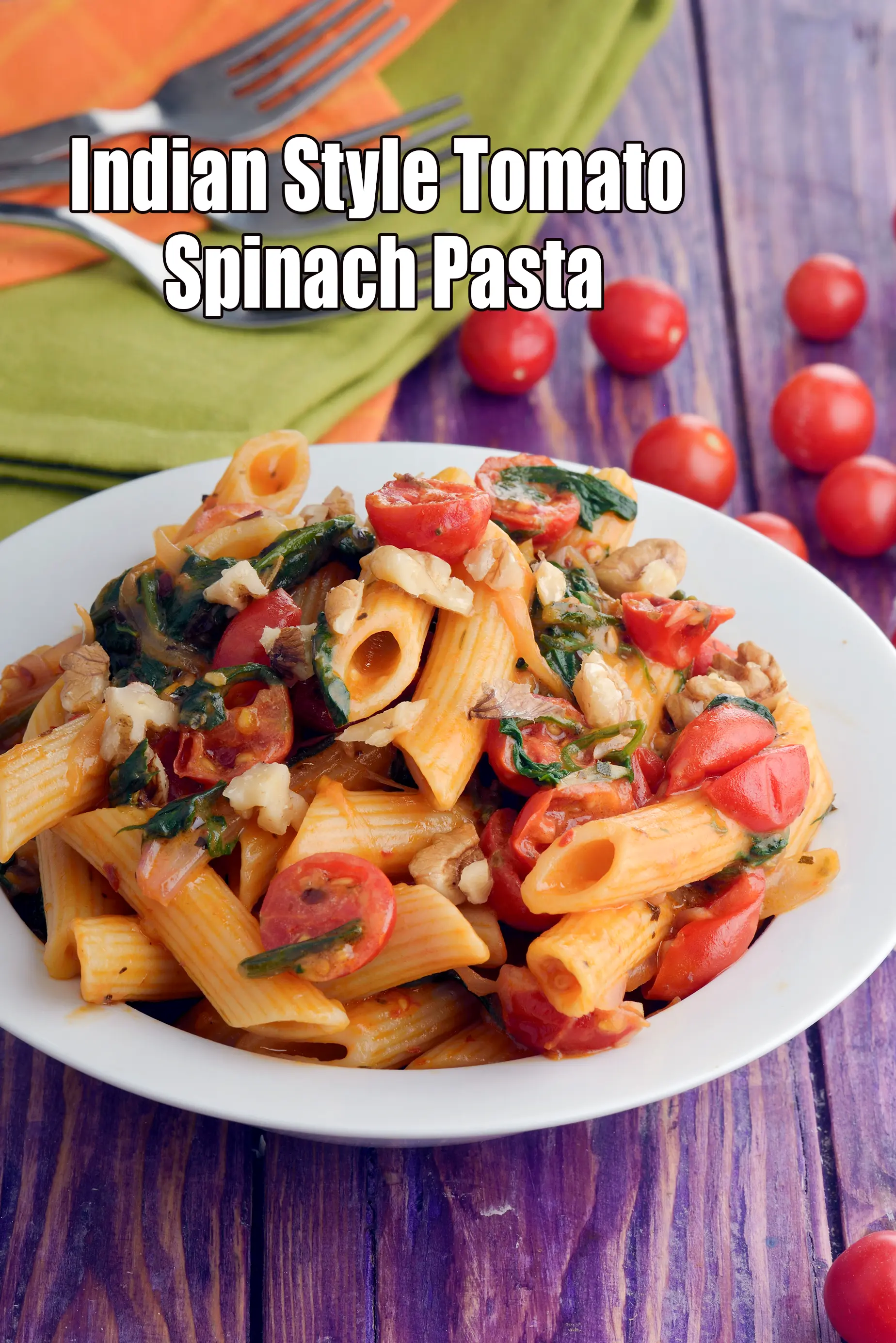 Indian style tomatoes spinach pasta | creamy tomato spinach pasta recipe |
