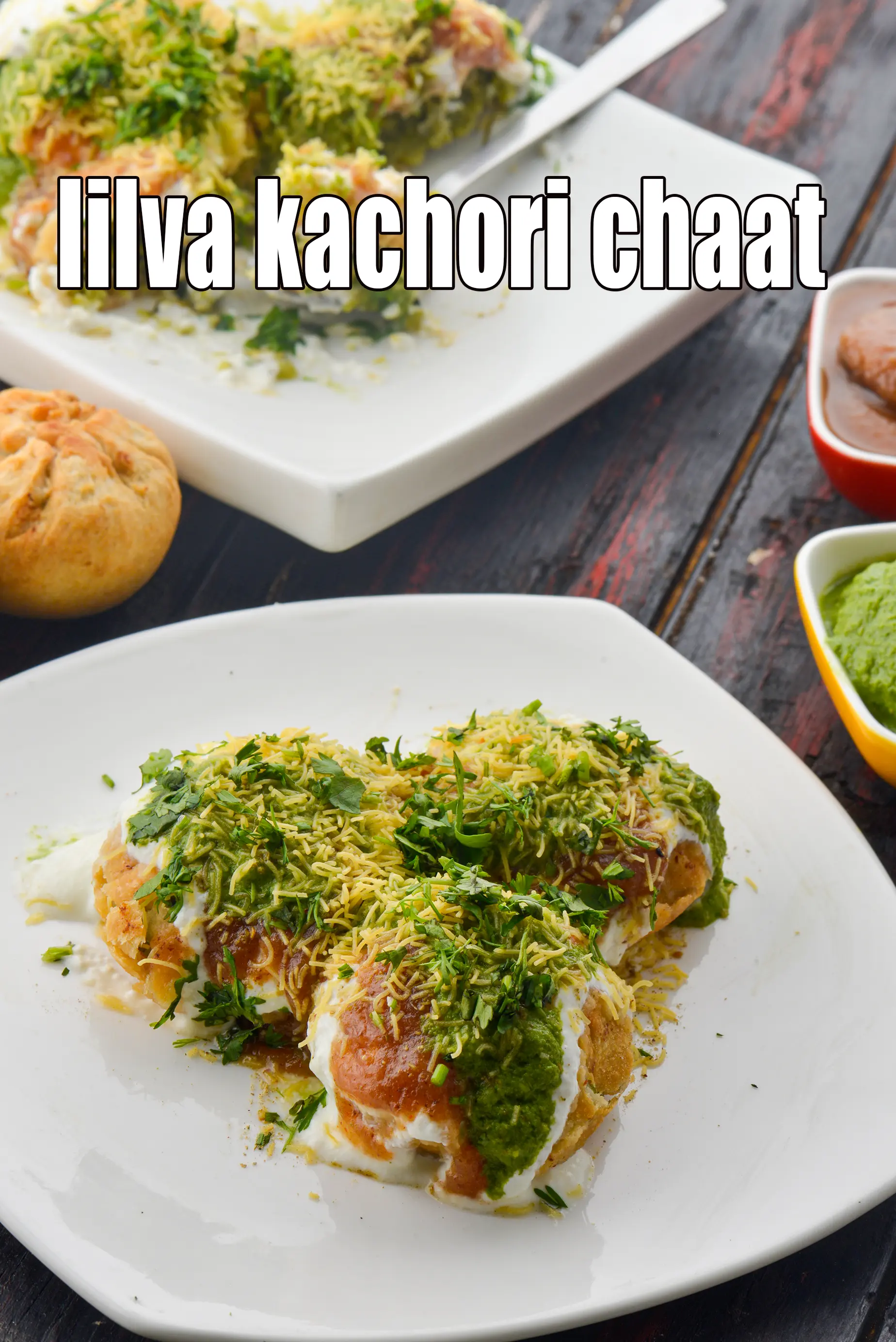 Lilva Kachori Chaat, Winter Fresh Toovar Kachori Chaat recipe