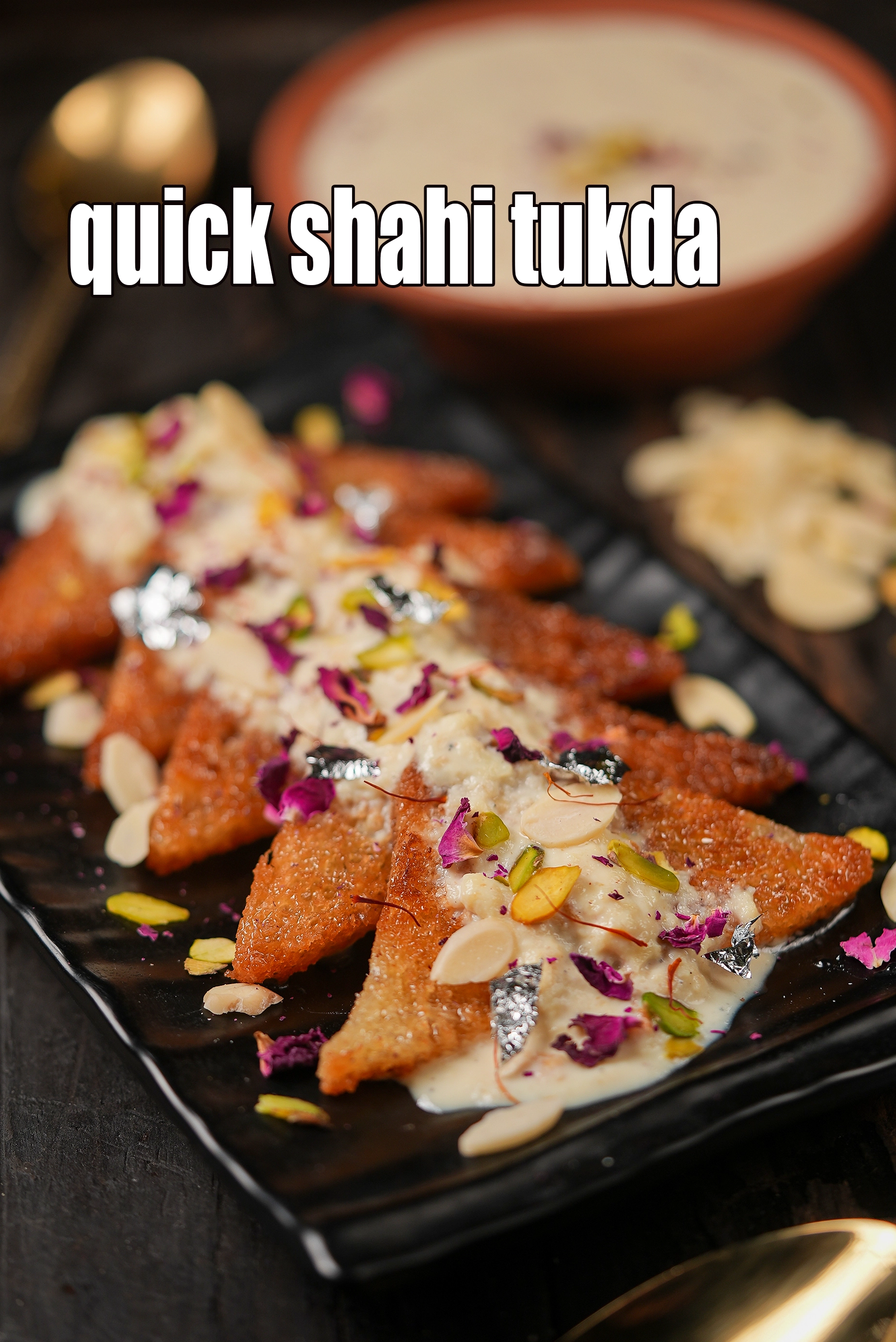 Quick Shahi Tukda recipe, Shahi Tukra with condensed milk recipe