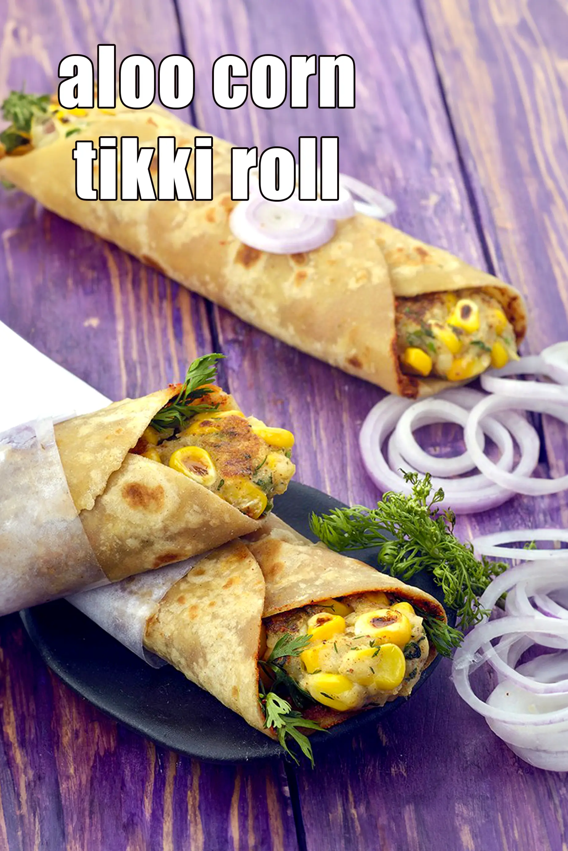 aloo corn tikki roll recipe | Indian aloo corn frankie | potato and corn frankie |
