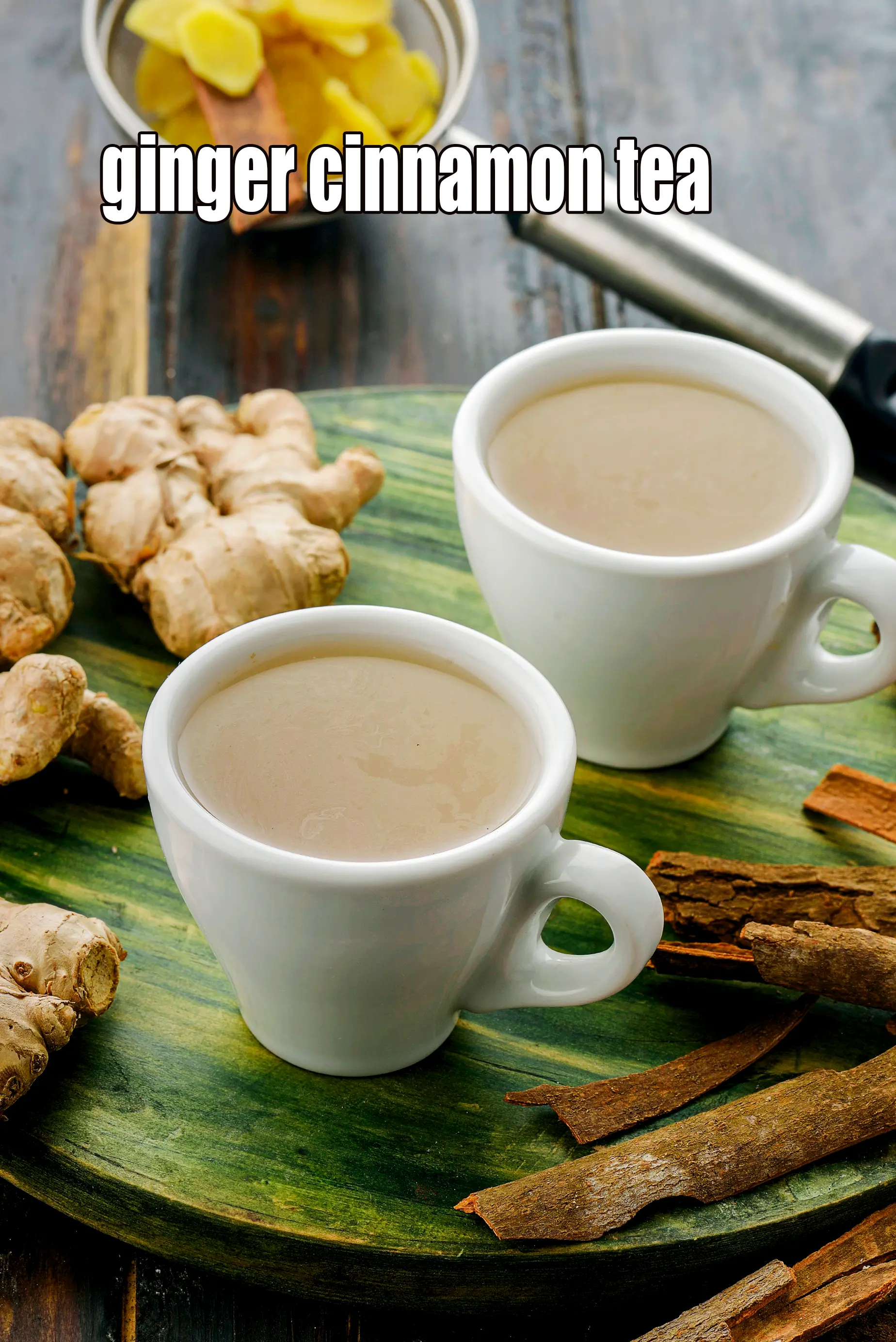 ginger cinnamon tea recipe | healthy ginger tea for cold |