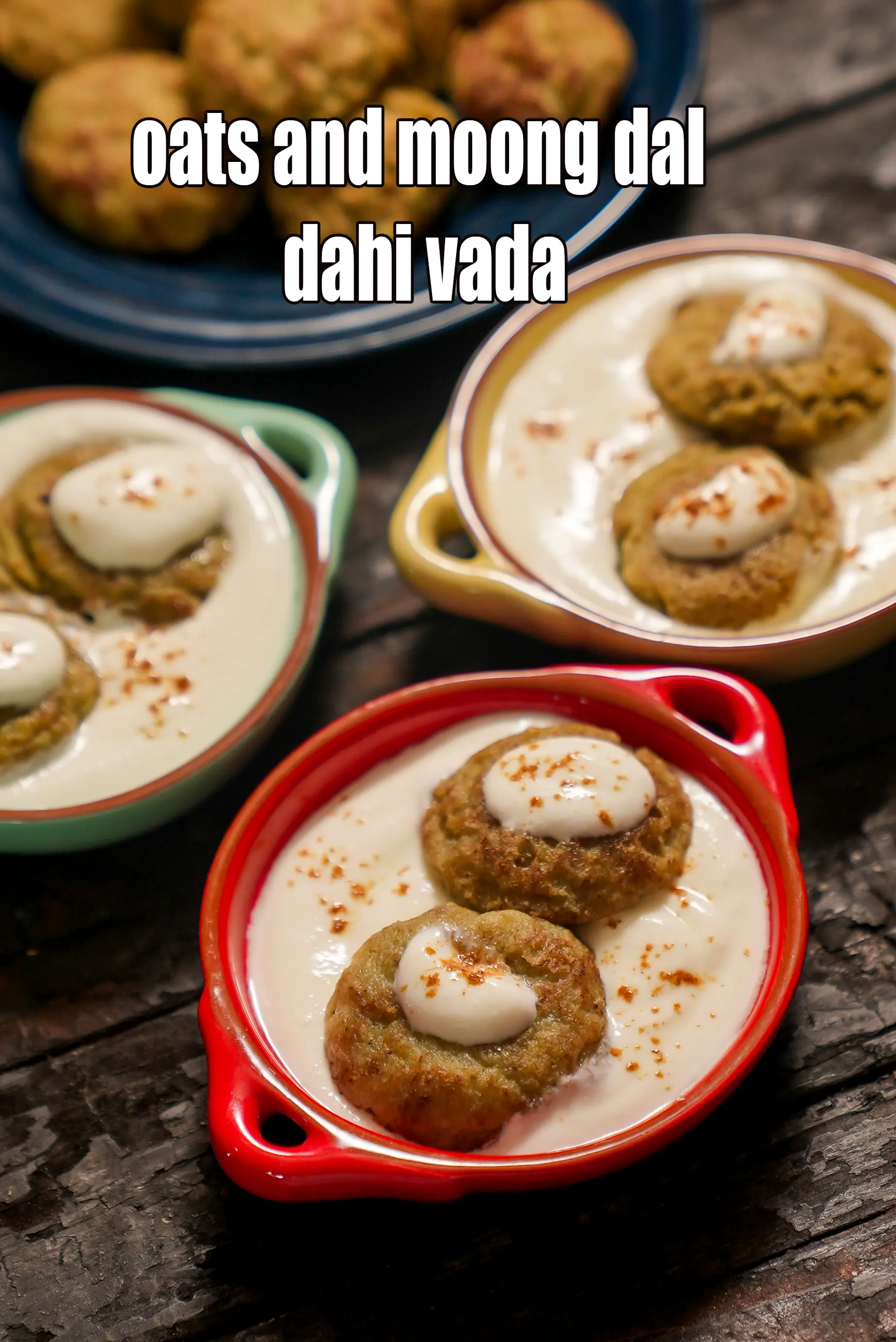 Oats and Moong Dal Dahi Vada recipe | healthy dahi vada |