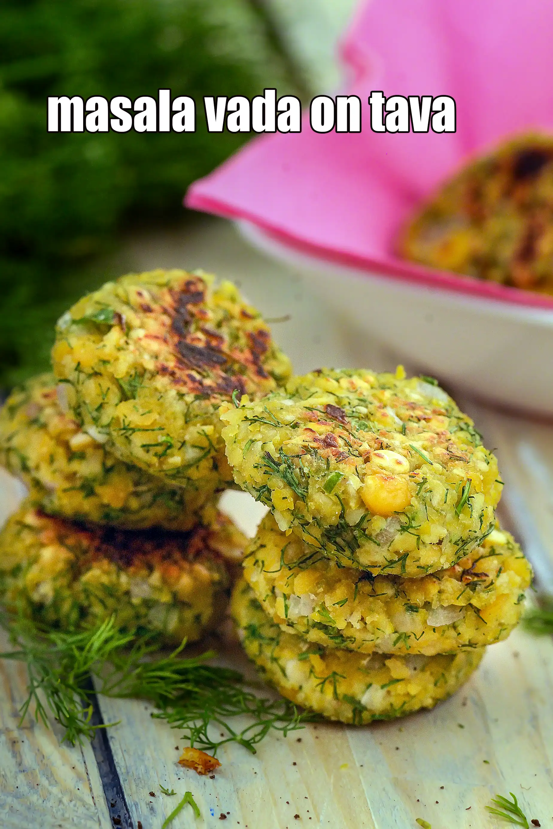 masala vada on tava recipe recipe | South Indian chana dal vada | healthy dal vada |