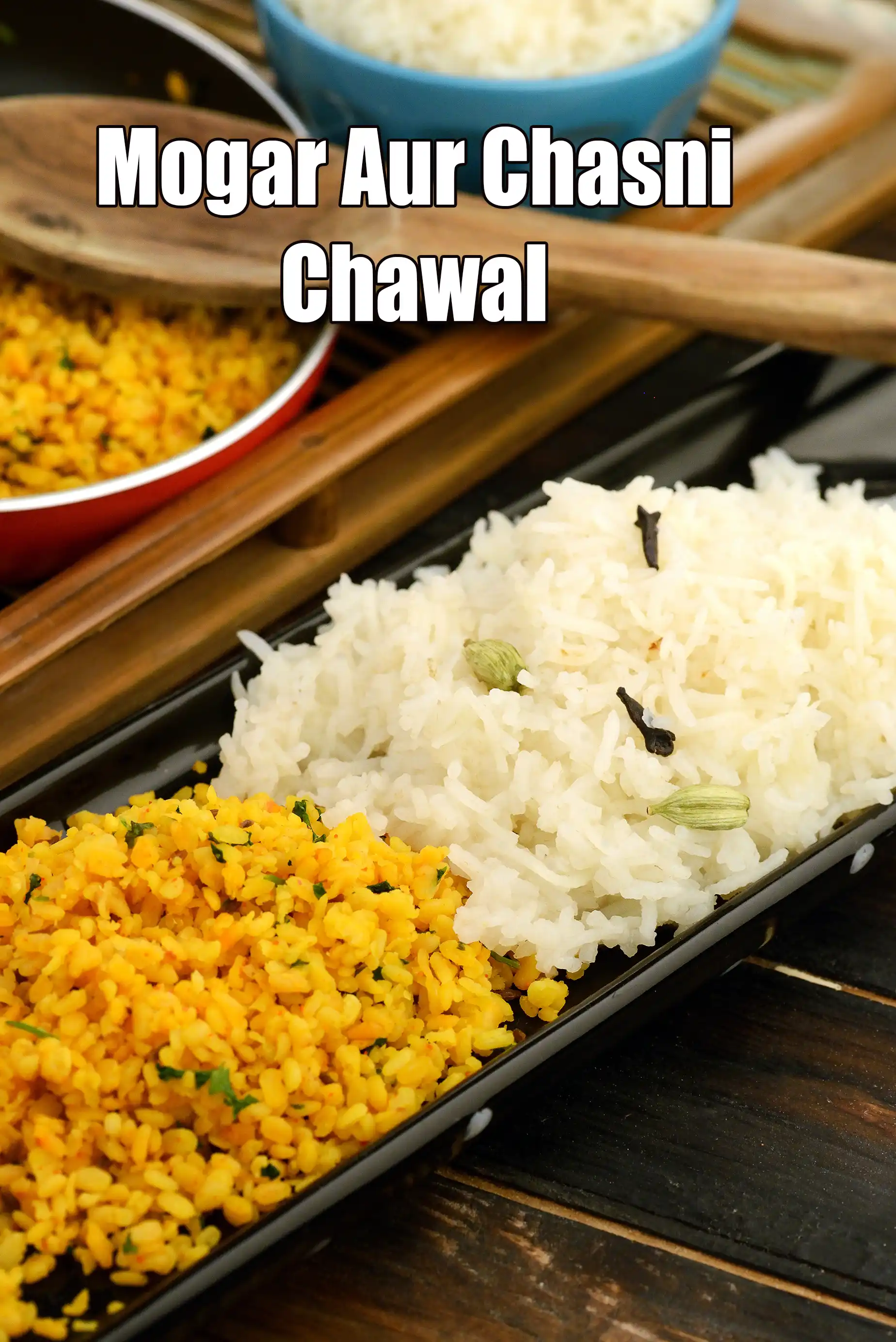 Mogar Aur Chasni Chawal recipe | Rajasthani Dal-Chawal with Sweet Rice |  Meethe Chawal with Mogar |