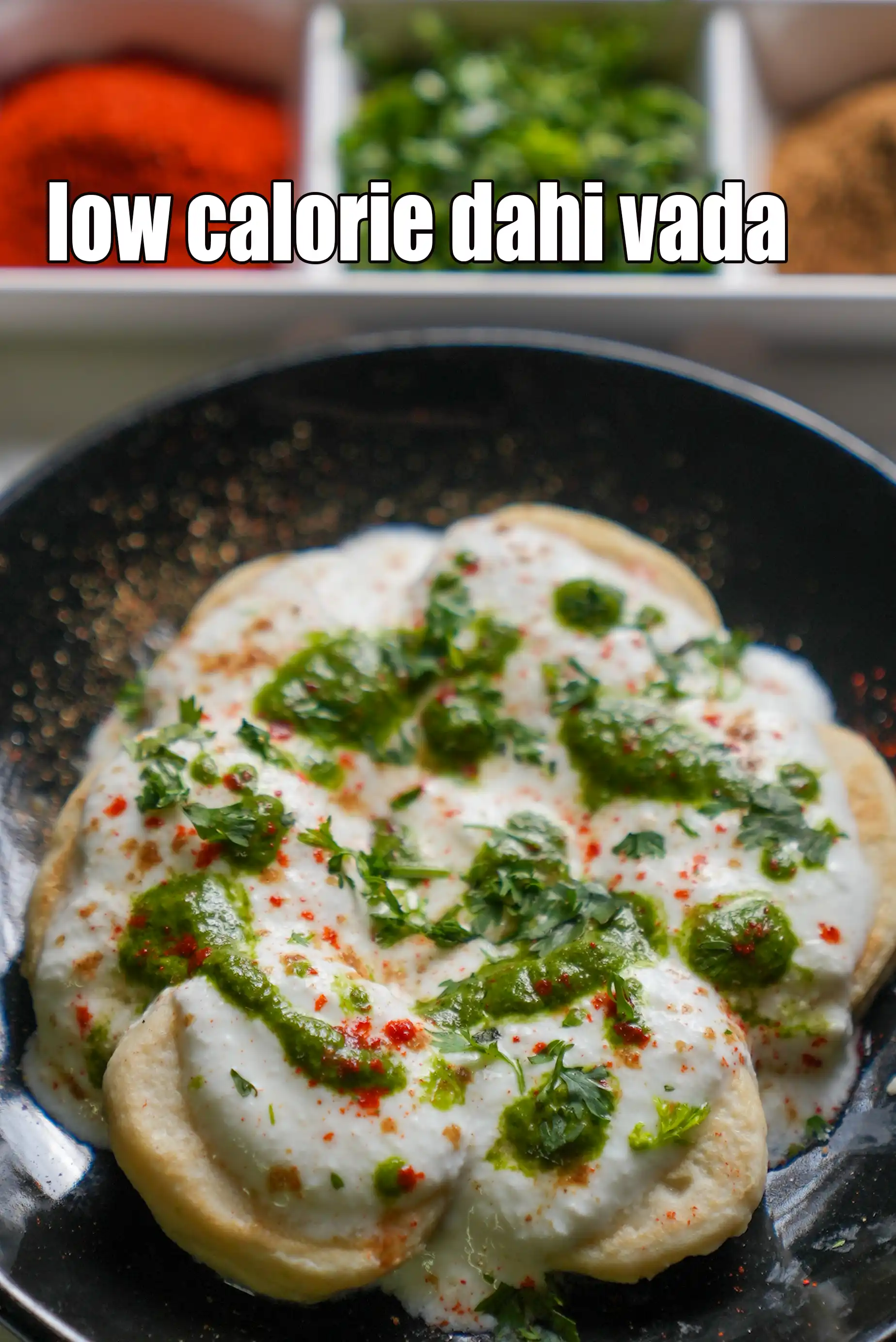 low calorie dahi vada | non fried dahi vada | healthy no fry dahi bhalle |