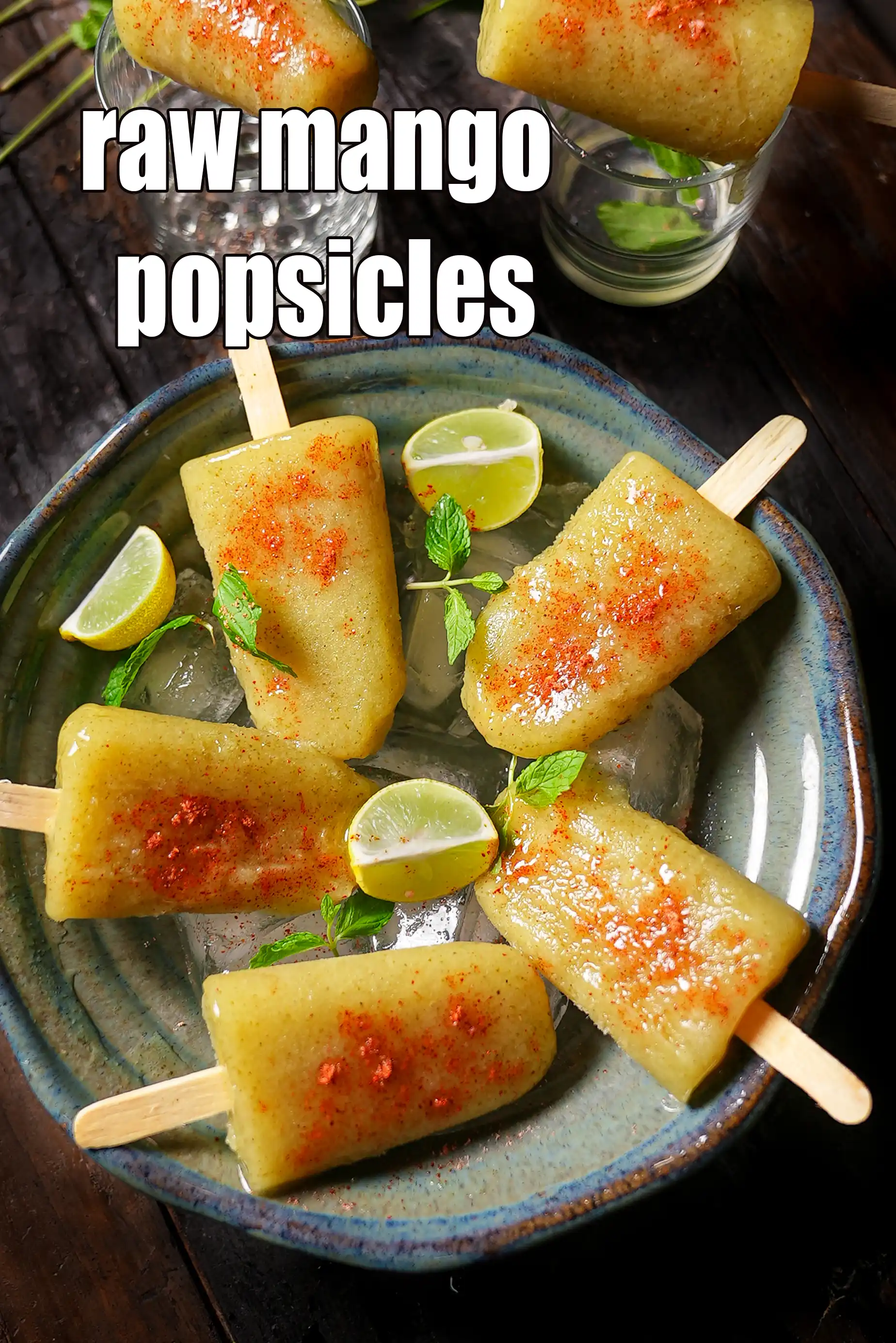 raw mango popsicles | kache aam ki chuski | raw mango mint ice cream |