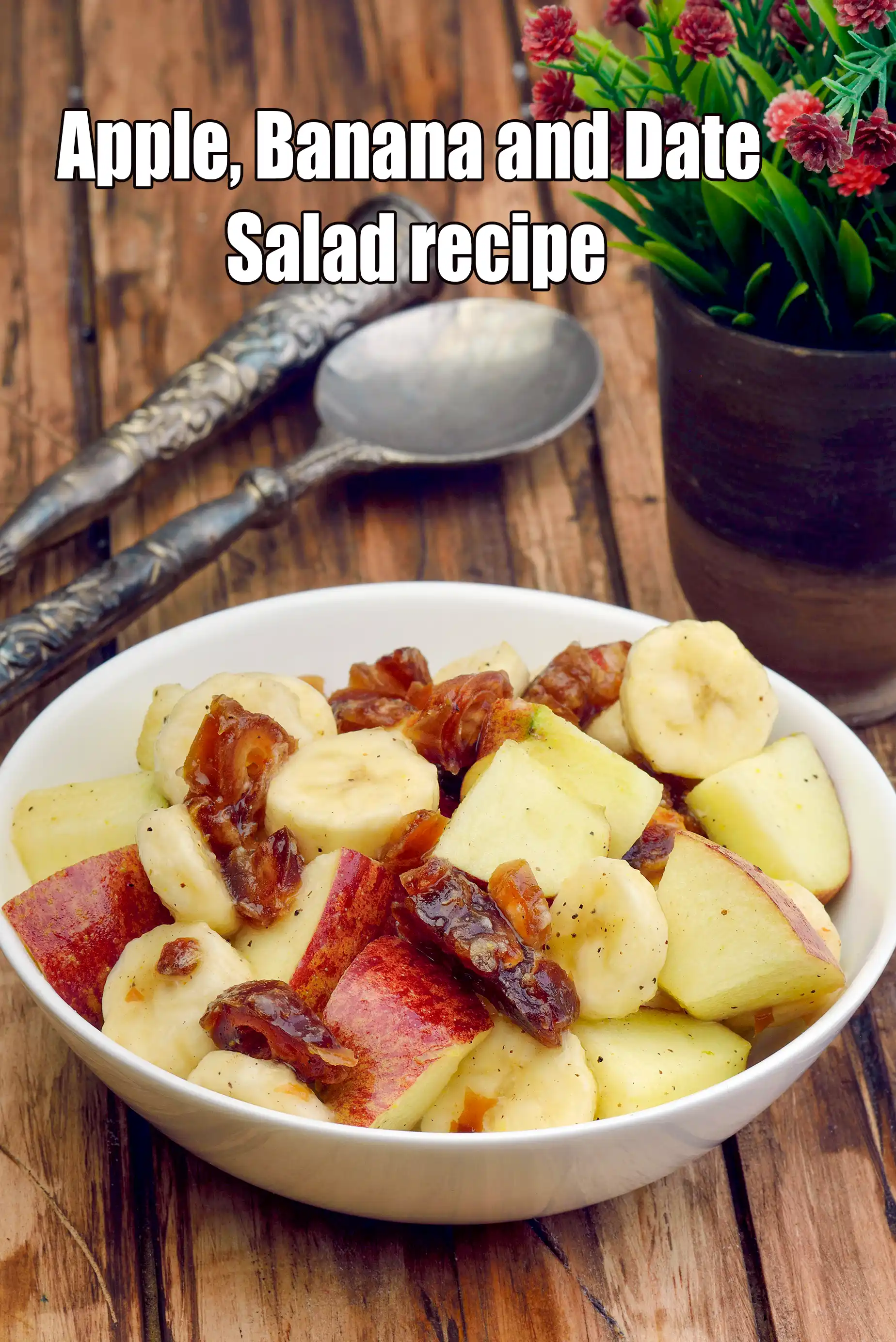 Apple, Banana and Date Salad recipe | Indian Date and Apple Banana Salad |