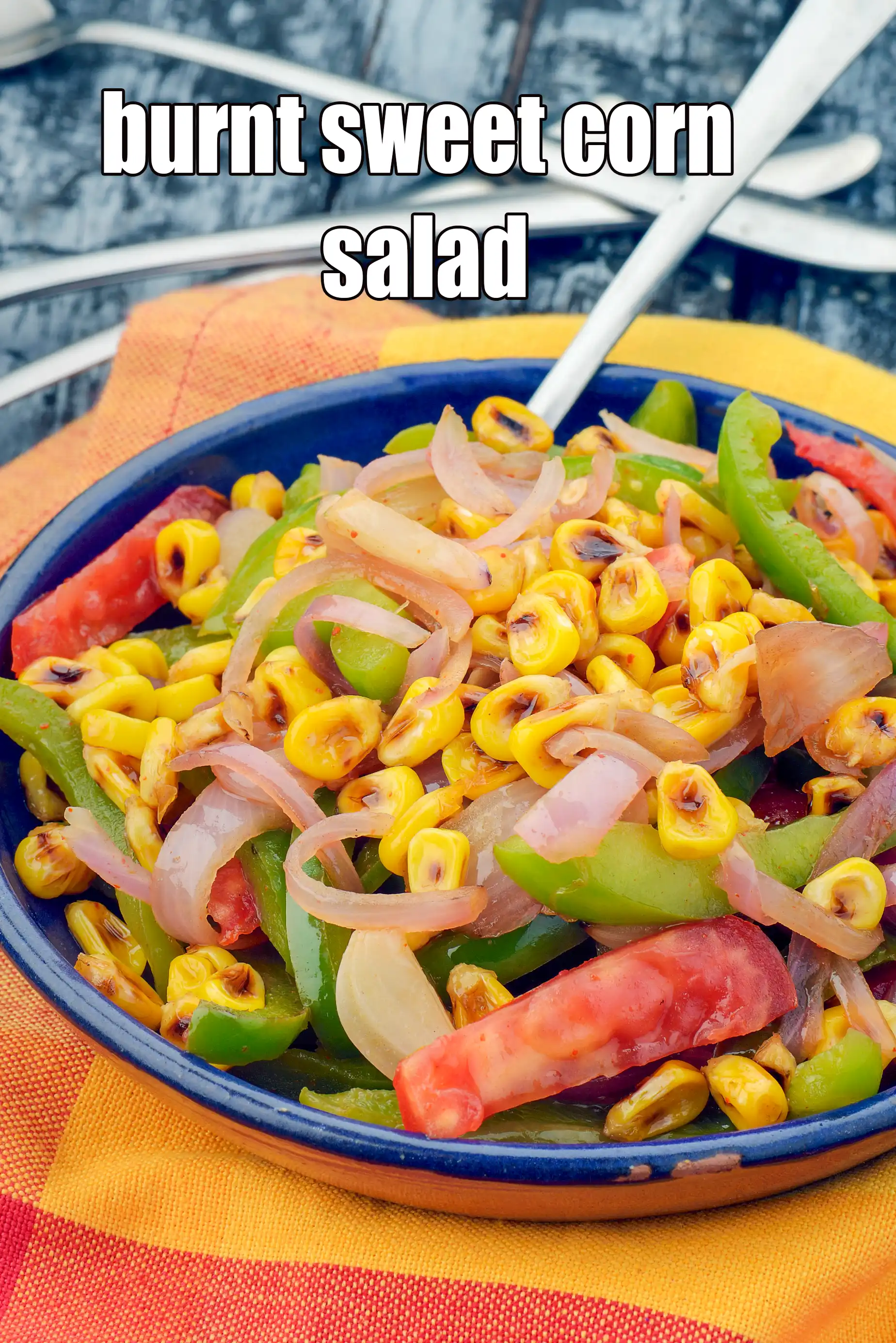 burnt sweet corn salad recipe | American burnt corn salad | easy roasted corn salad | charred corn salad |