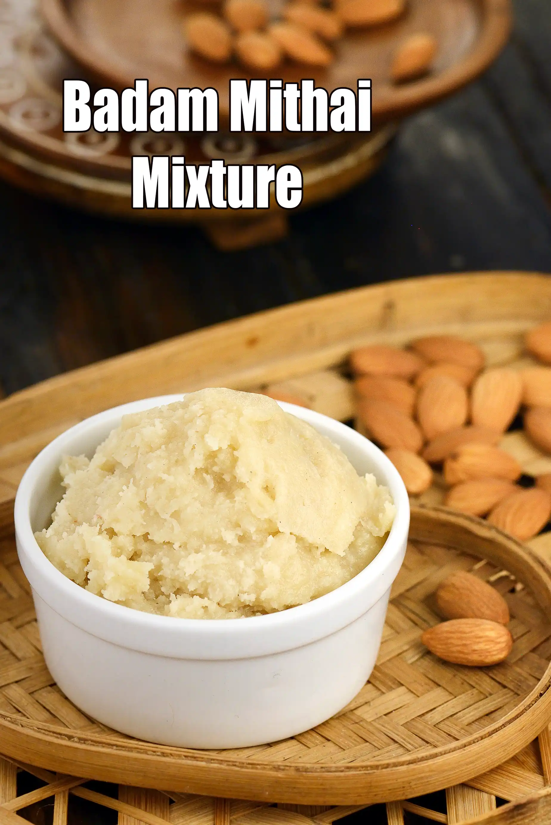 Badam Mithai Mixture recipe, Mithai Recipes