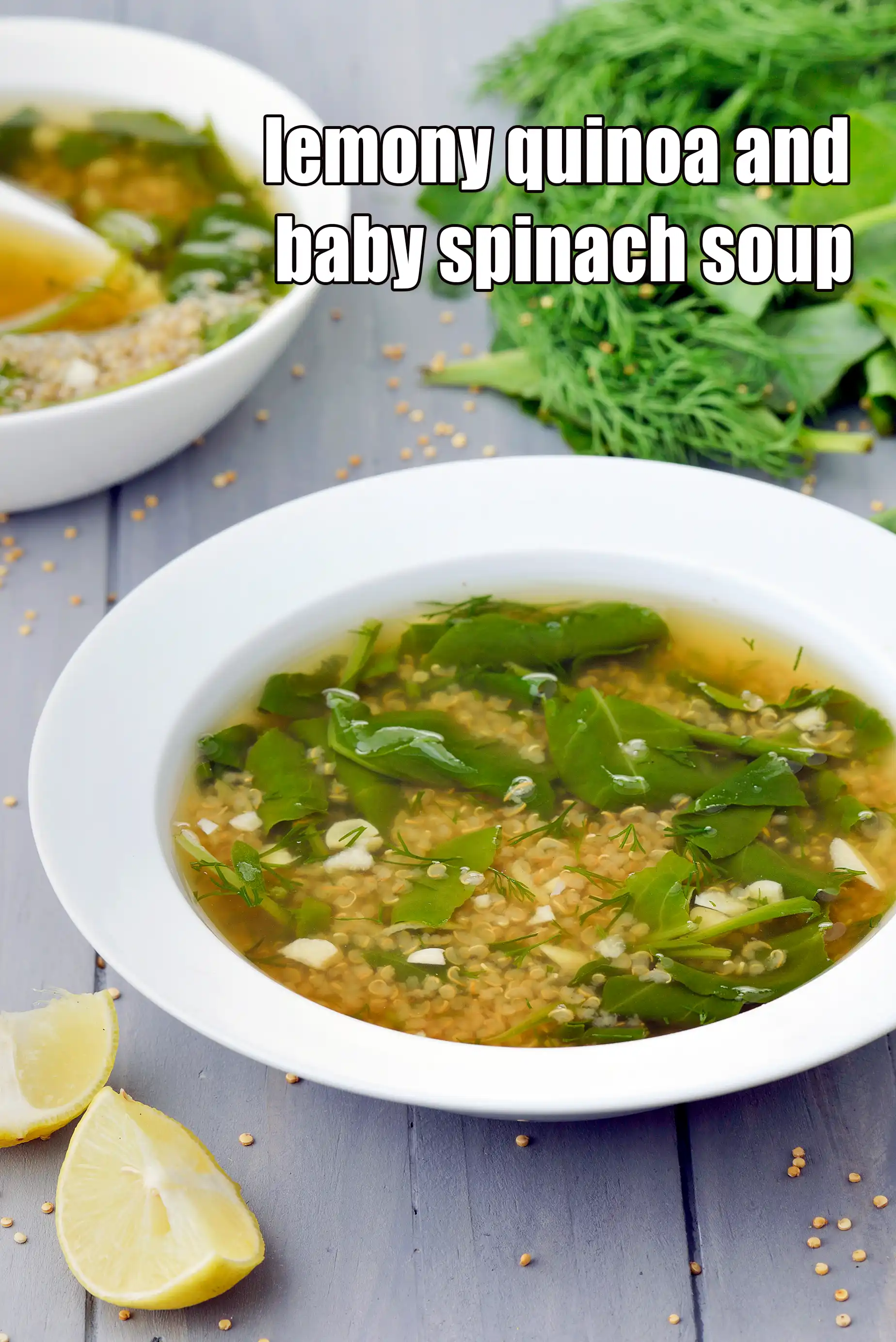 lemony quinoa and baby spinach soup recipe | quinoa and dill soup | healthy Indian |