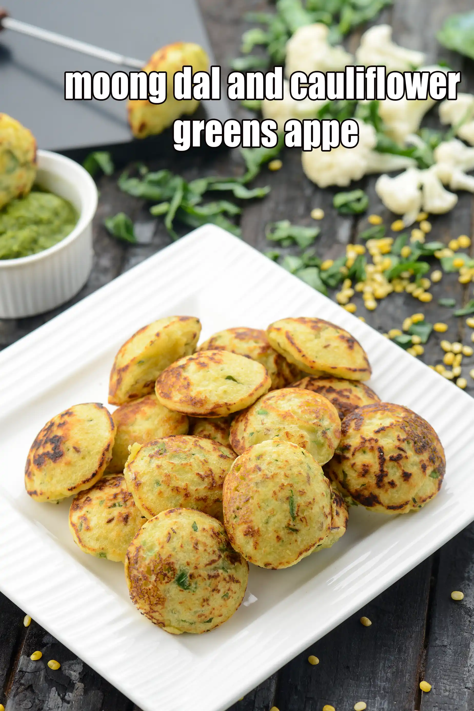 moong dal and cauliflower greens appe recipe | Indian moong dal appe | healthy cauliflower greens appe | low calorie snack |