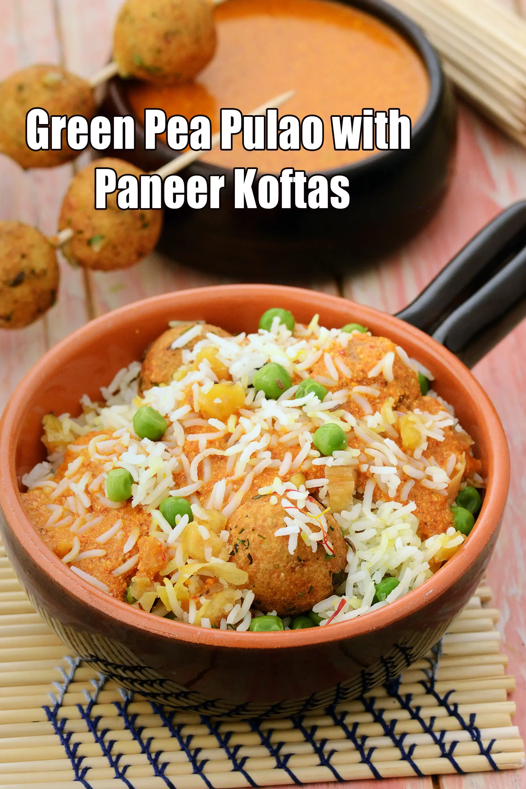 Green Pea Pulao with Paneer Koftas recipe