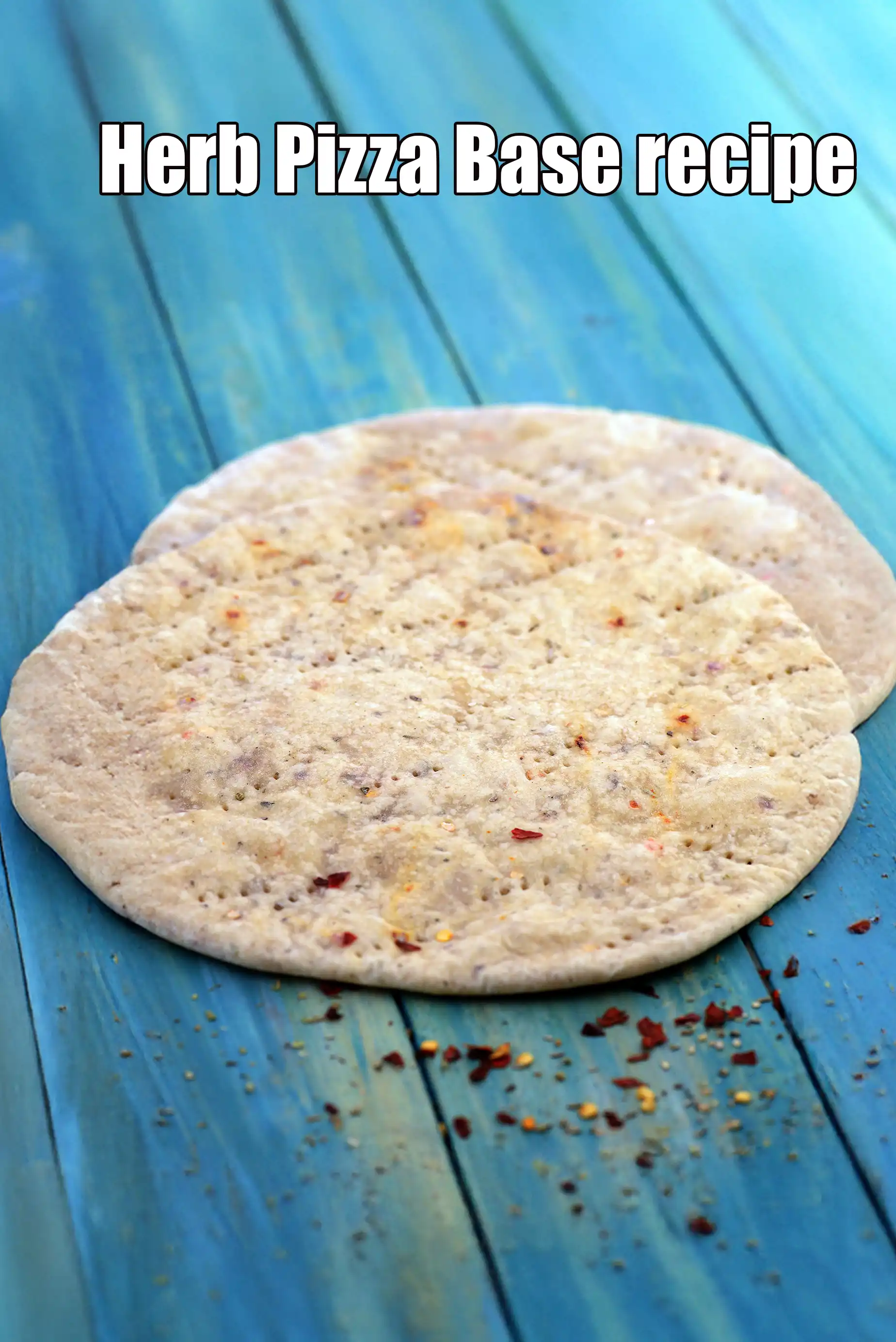 Herb Pizza Base recipe | Indian style herb pizza base |