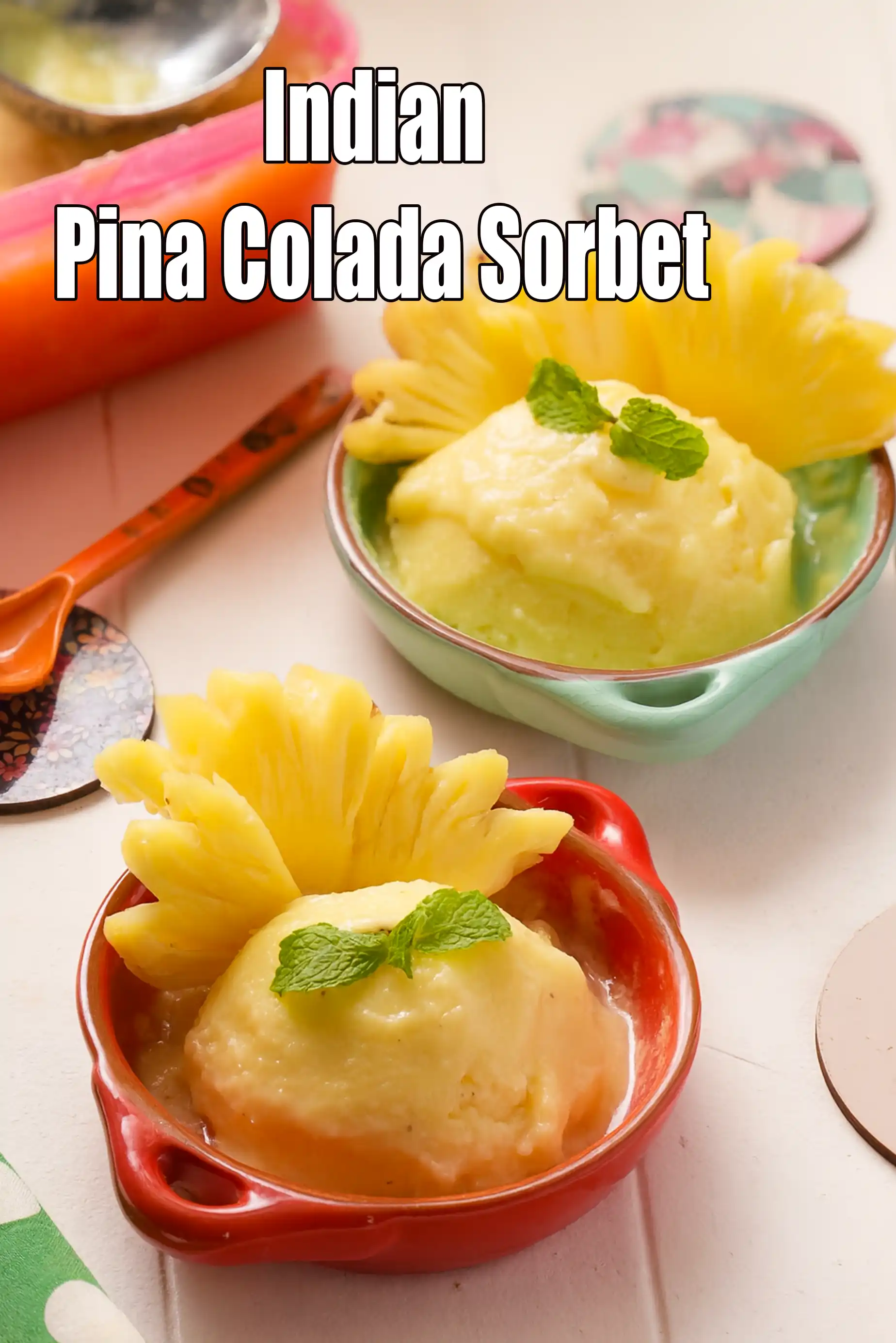 Indian Pina Colada Sorbet | Pineapple Coconut Sorbet |  Non alcoholic frozen  Pina Colada |
