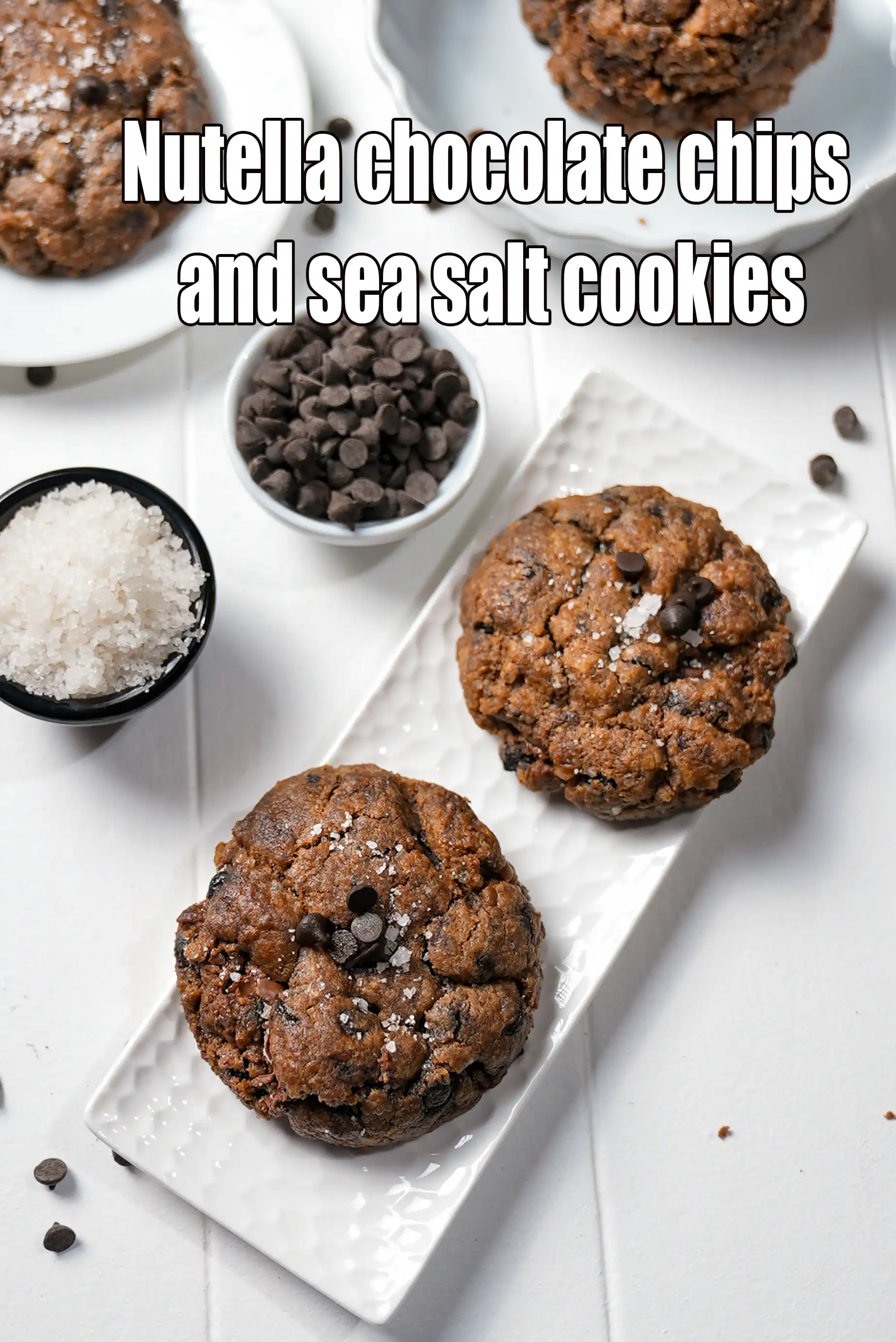 Nutella chocolate chips and sea salt cookies recipe | Indian style Nutella stuffed chocolate chip cookie |