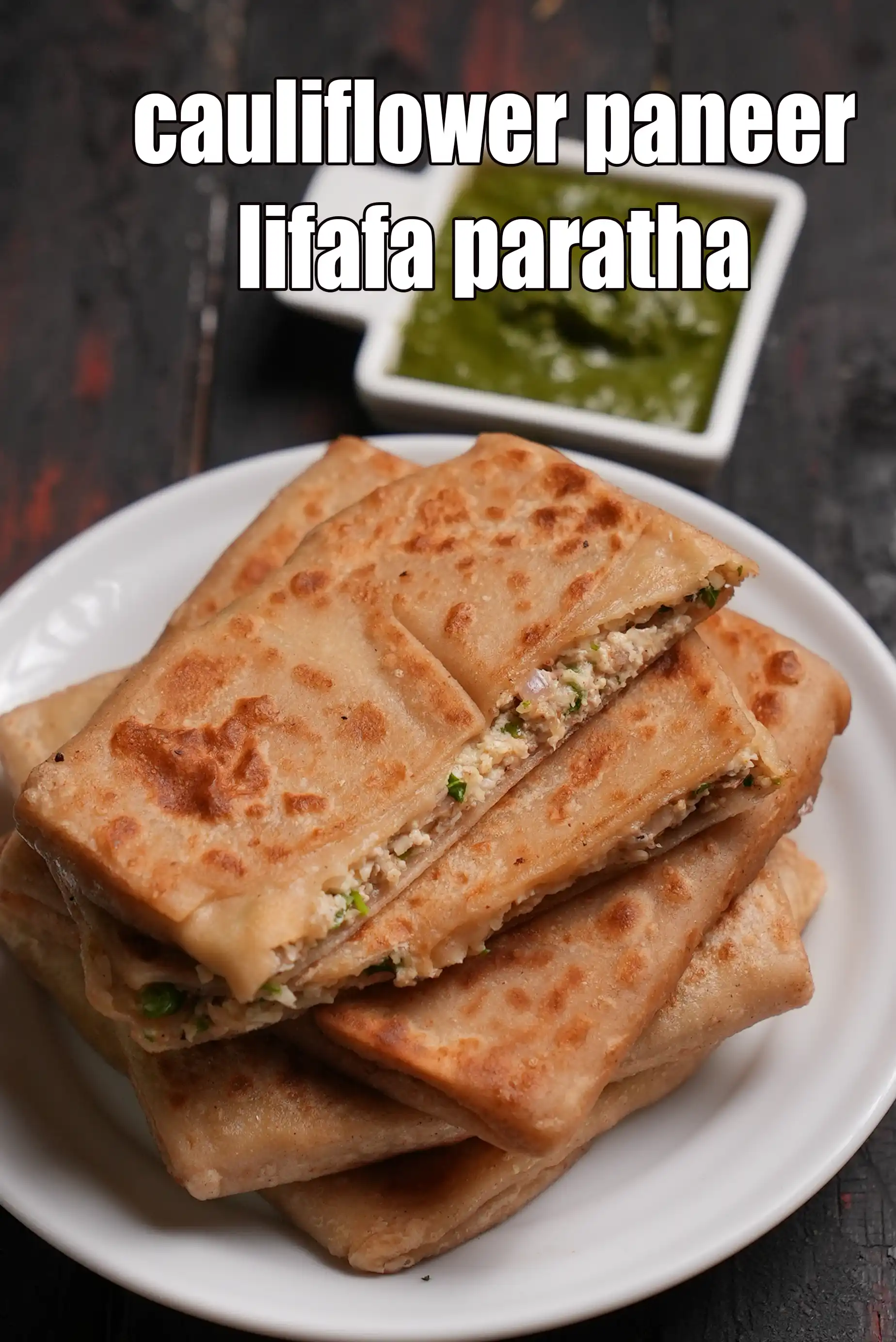 cauliflower paneer lifafa paratha recipe | stuffed gobi paneer lifafa paratha | cauliflower paneer lifafa |