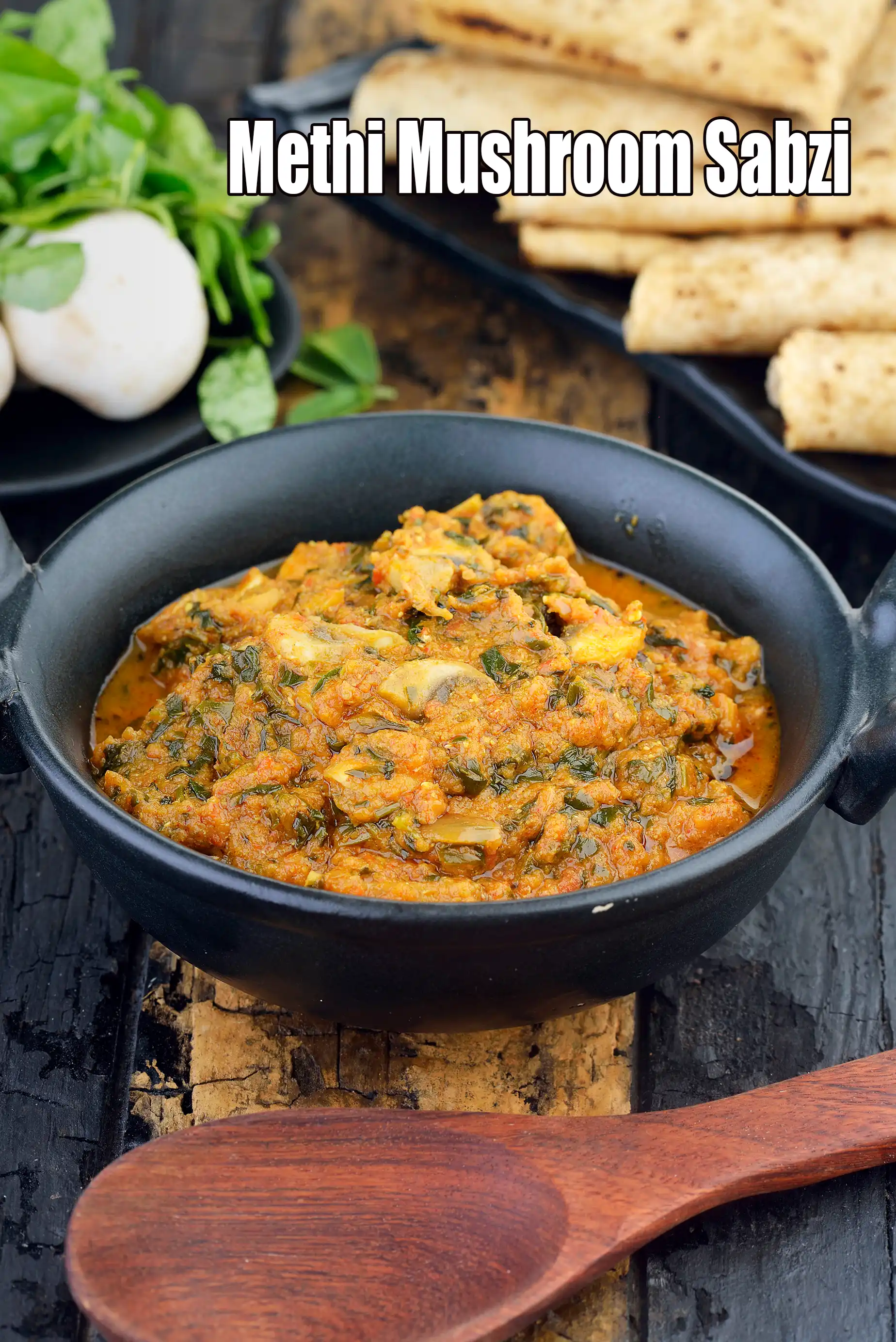 Methi Mushroom Sabzi |  Veg Mushroom Semi- Dry Curry |  North Indian mushroom sabji |