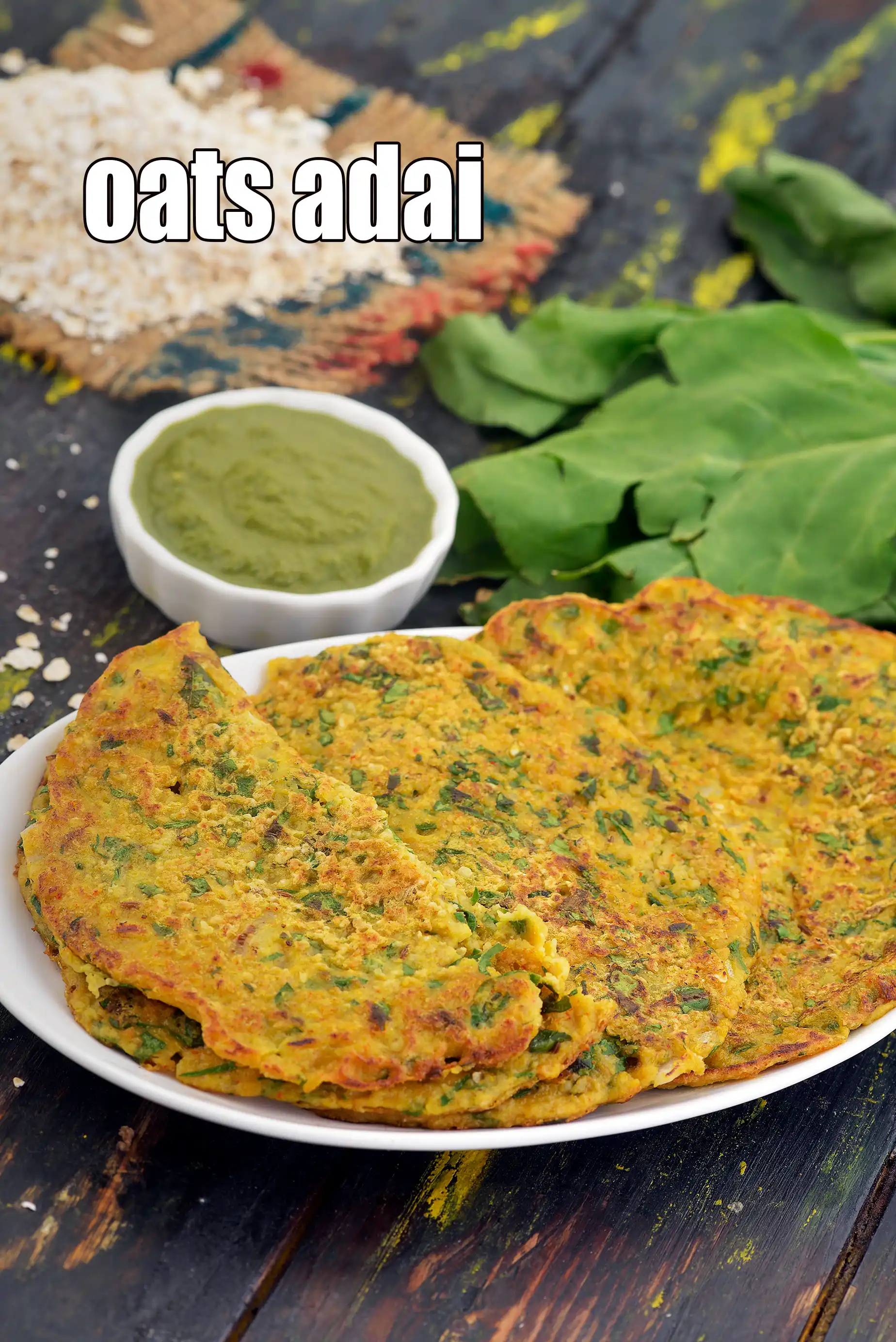 oats adai recipe | oats spinach pancake | healthy oats recipe for weight loss | Indian vegetable oats adai | keerai adai |