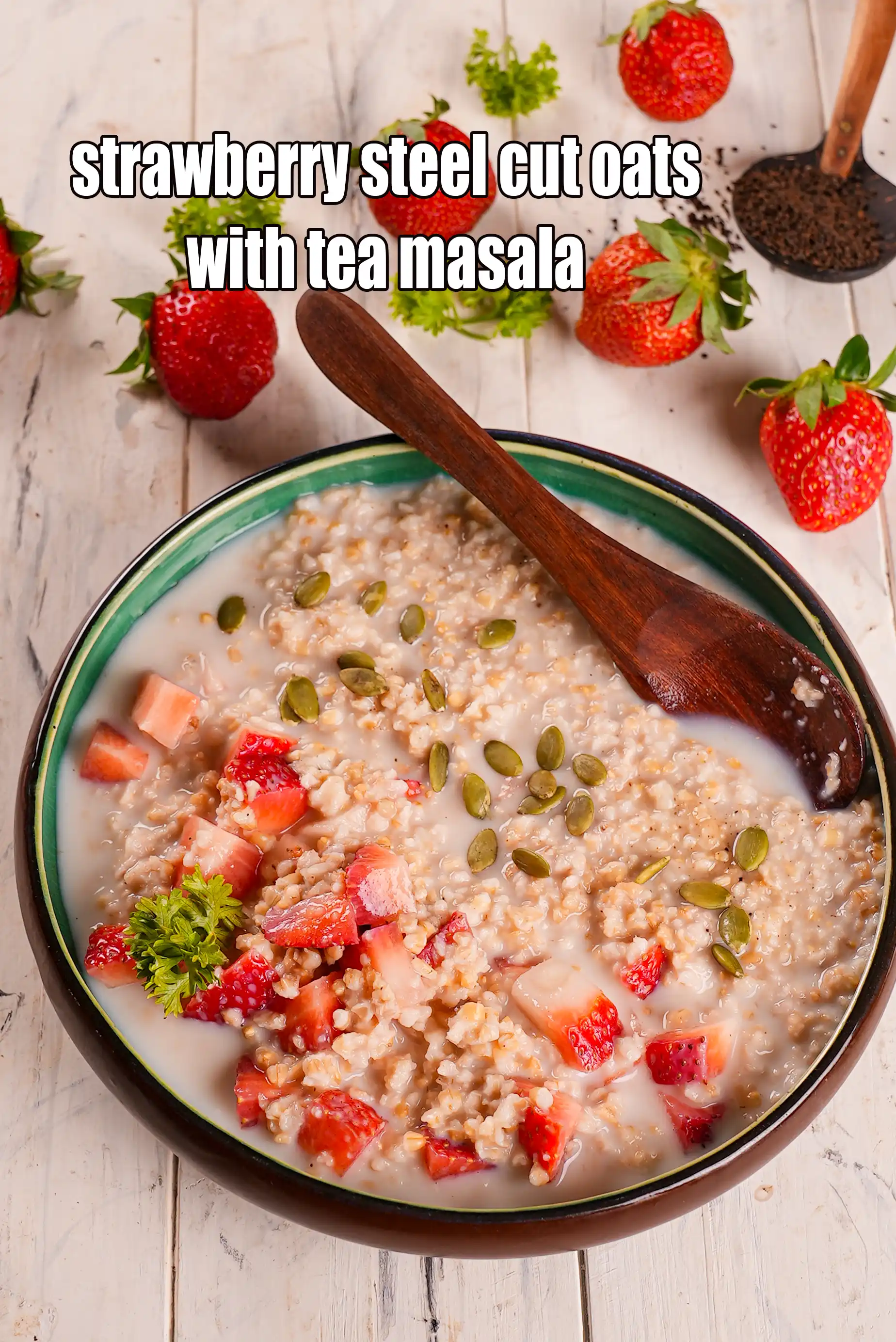 strawberry steel cut oats with tea masala recipe | steel cut oats with fruits | healthy steel cut oats with chai masala |