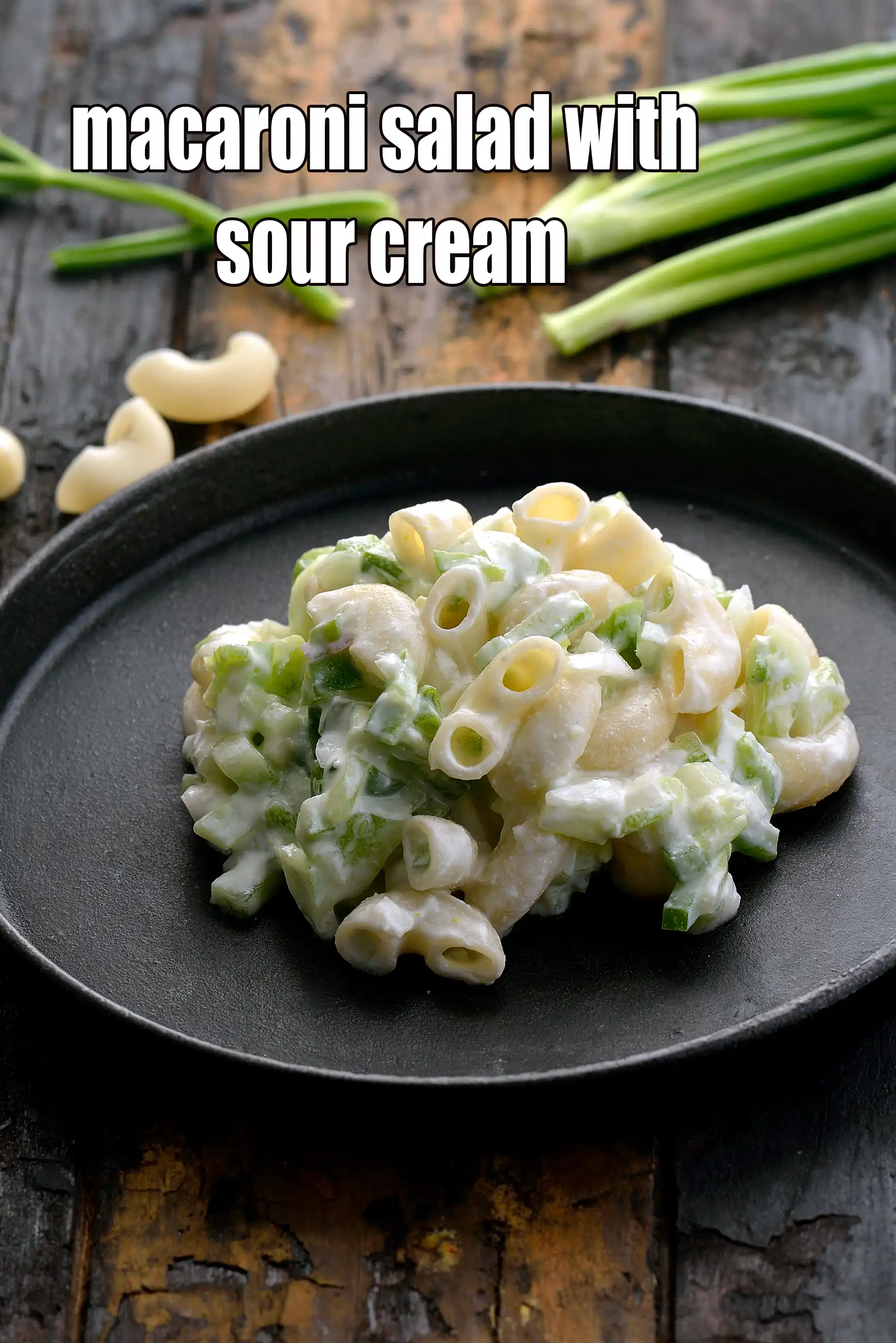 Macaroni Salad with Sour Cream | Indian style Macaroni Salad with Sour Cream |