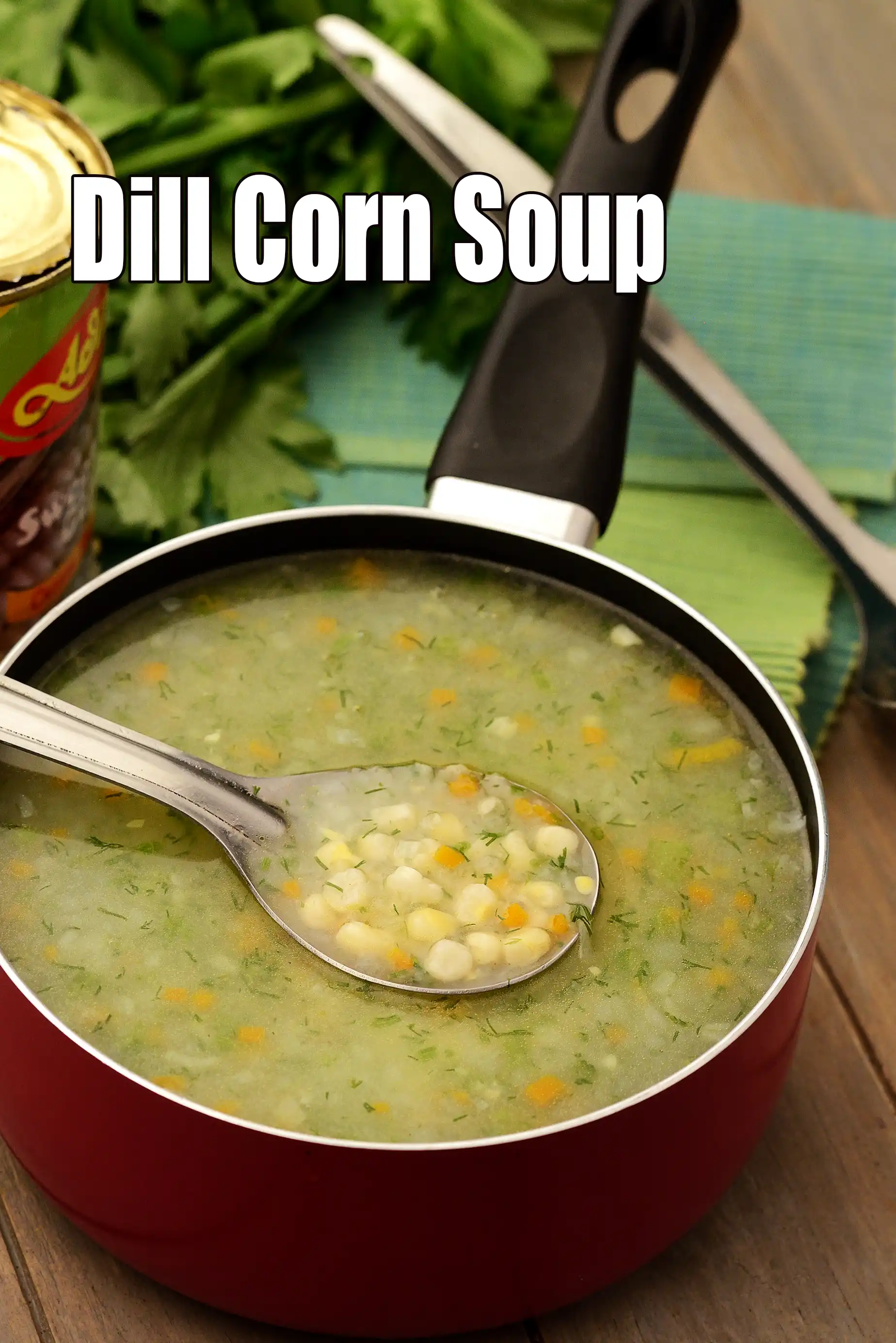 Dill Corn Soup recipe, Gourmet Recipes