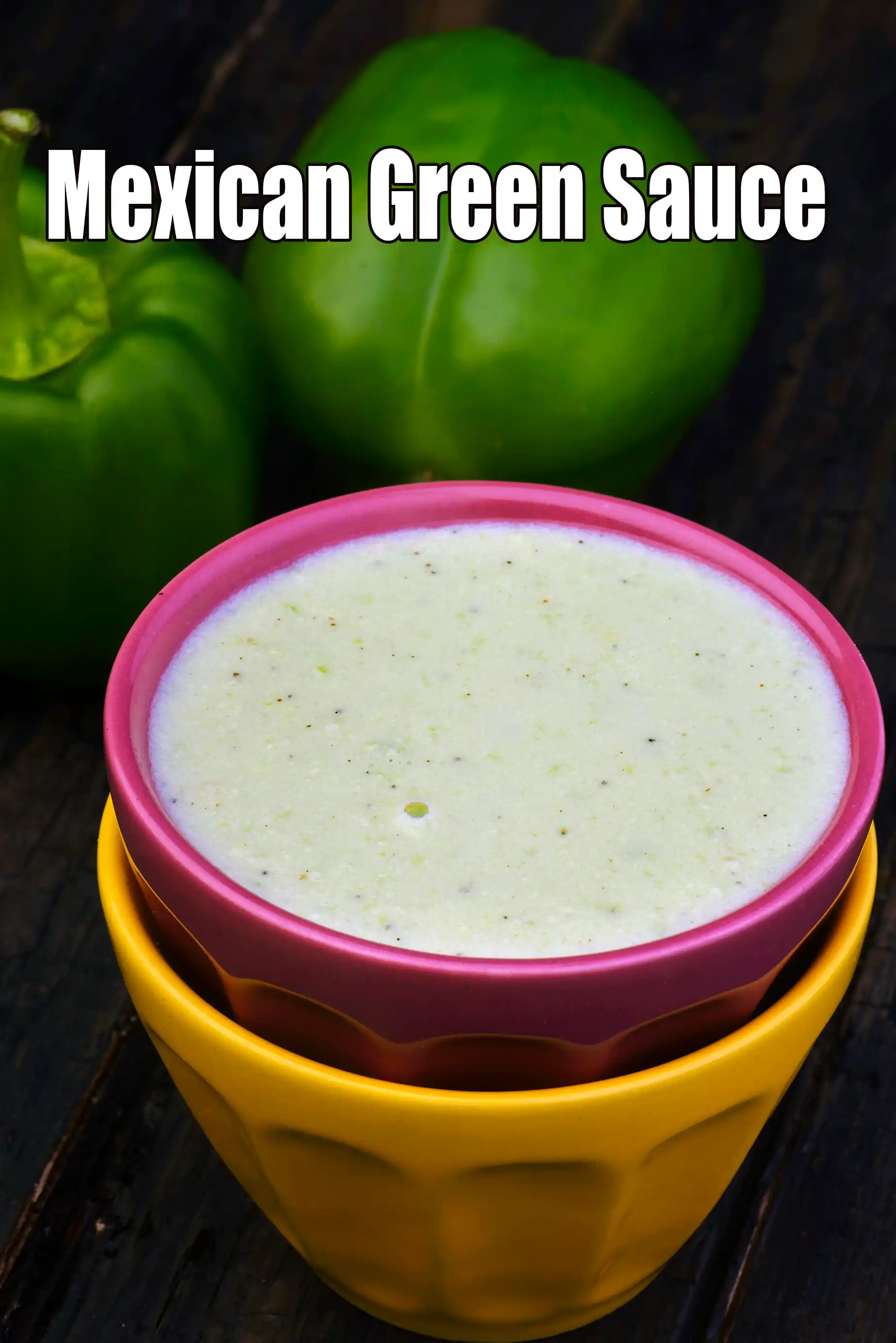 Mexican Green Sauce |  Creamy Capsicum Sauce | Green Sauce for crepes, tacos |