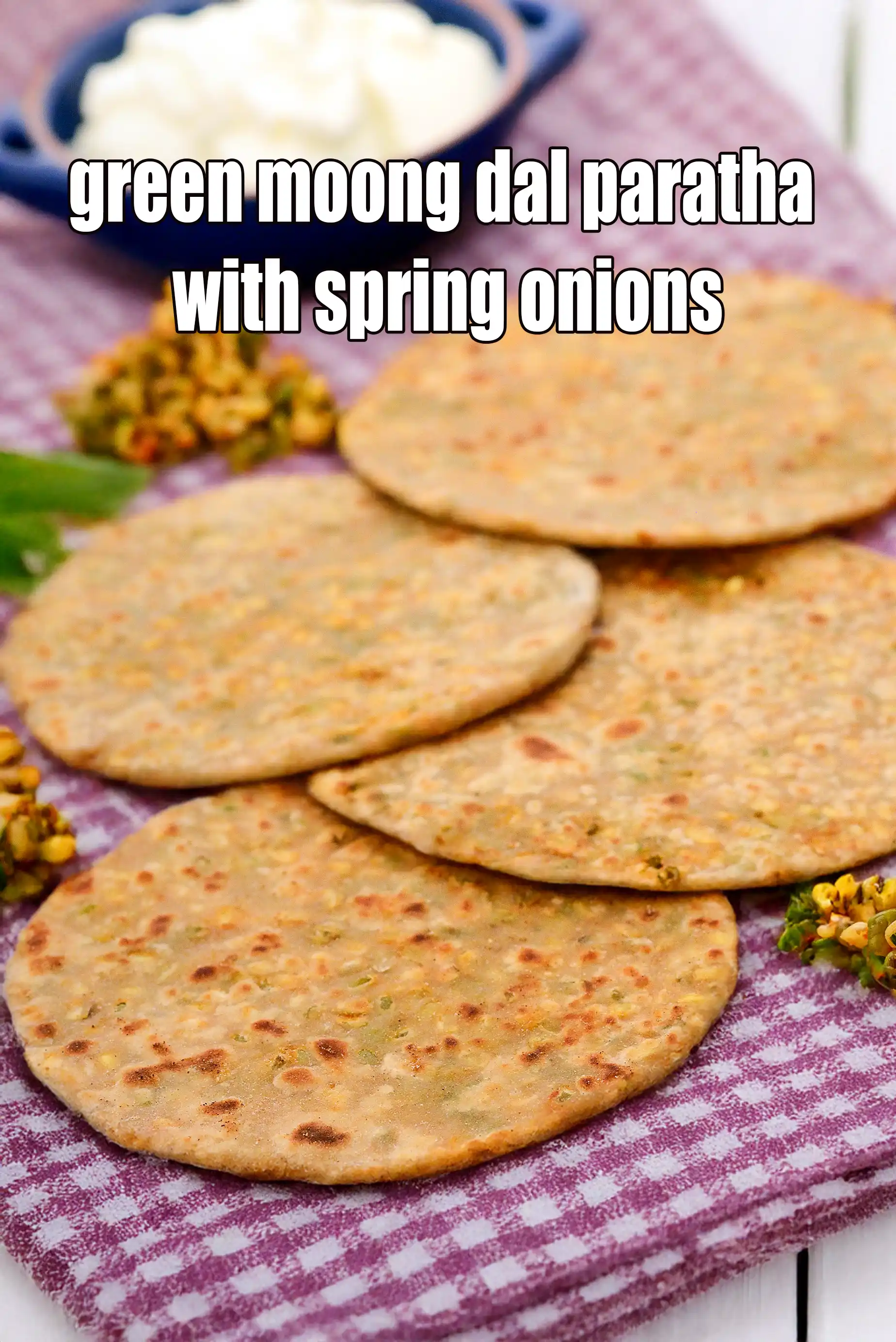 green moong dal paratha with spring onions recipe | stuffed moong dal paratha |