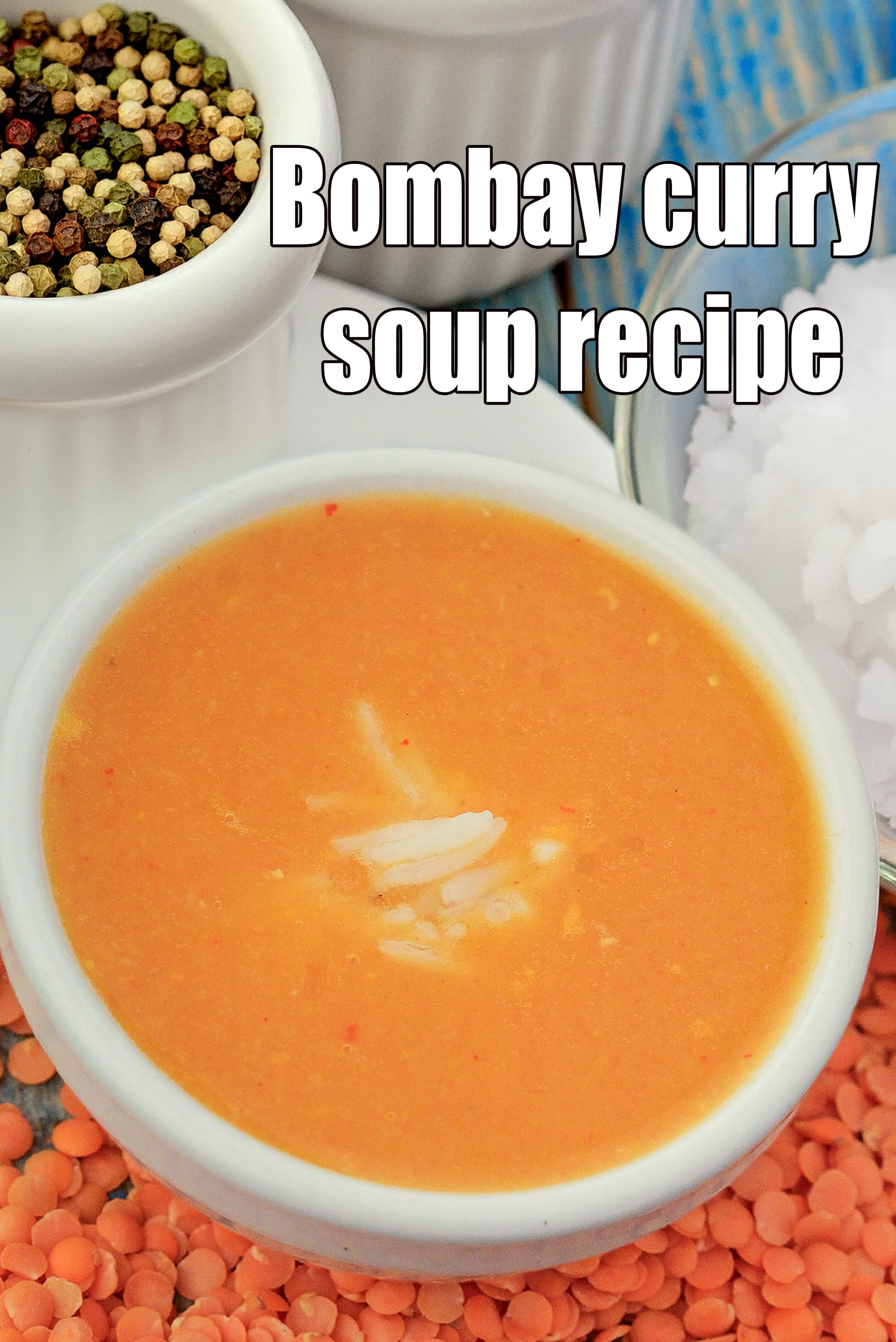 Bombay curry soup | masoor dal soup | masoor dal and tomato soup |