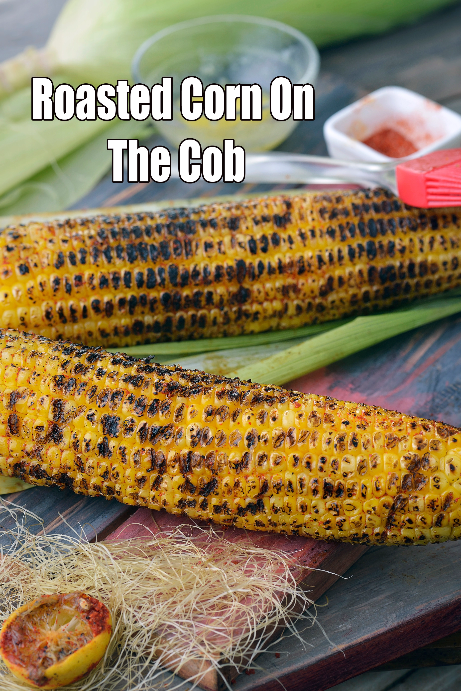 Indian Roasted Corn On The Cob, Mumbai Roadside Monsoon Bhutta recipe