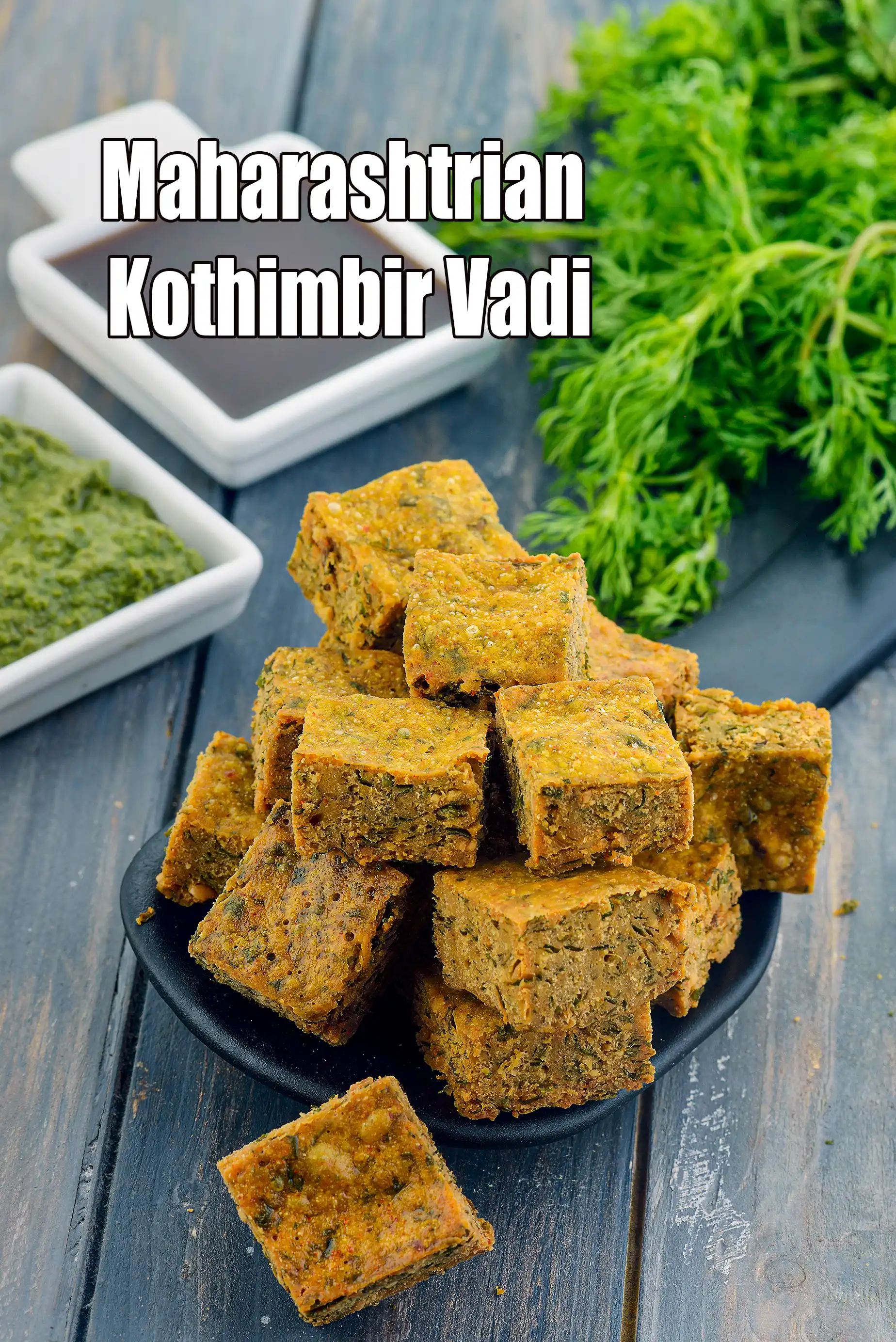 Maharashtrian Kothimbir Vadi |  Coriander Vadi Snack |  Traditional Maharashtrian Vadi tea time snack |