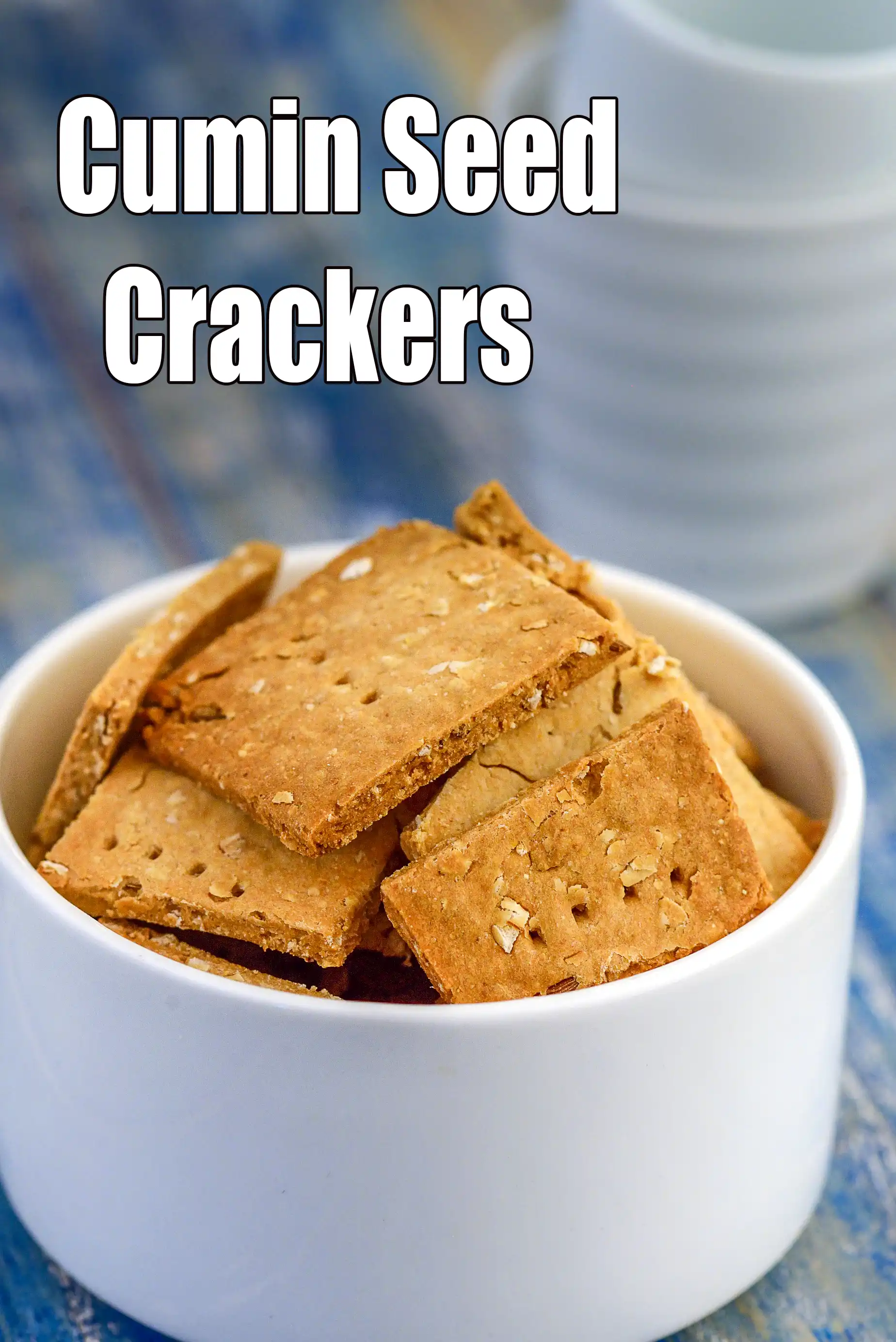 Cumin Seed Crackers Recipe (Healthy Indian Cracker)