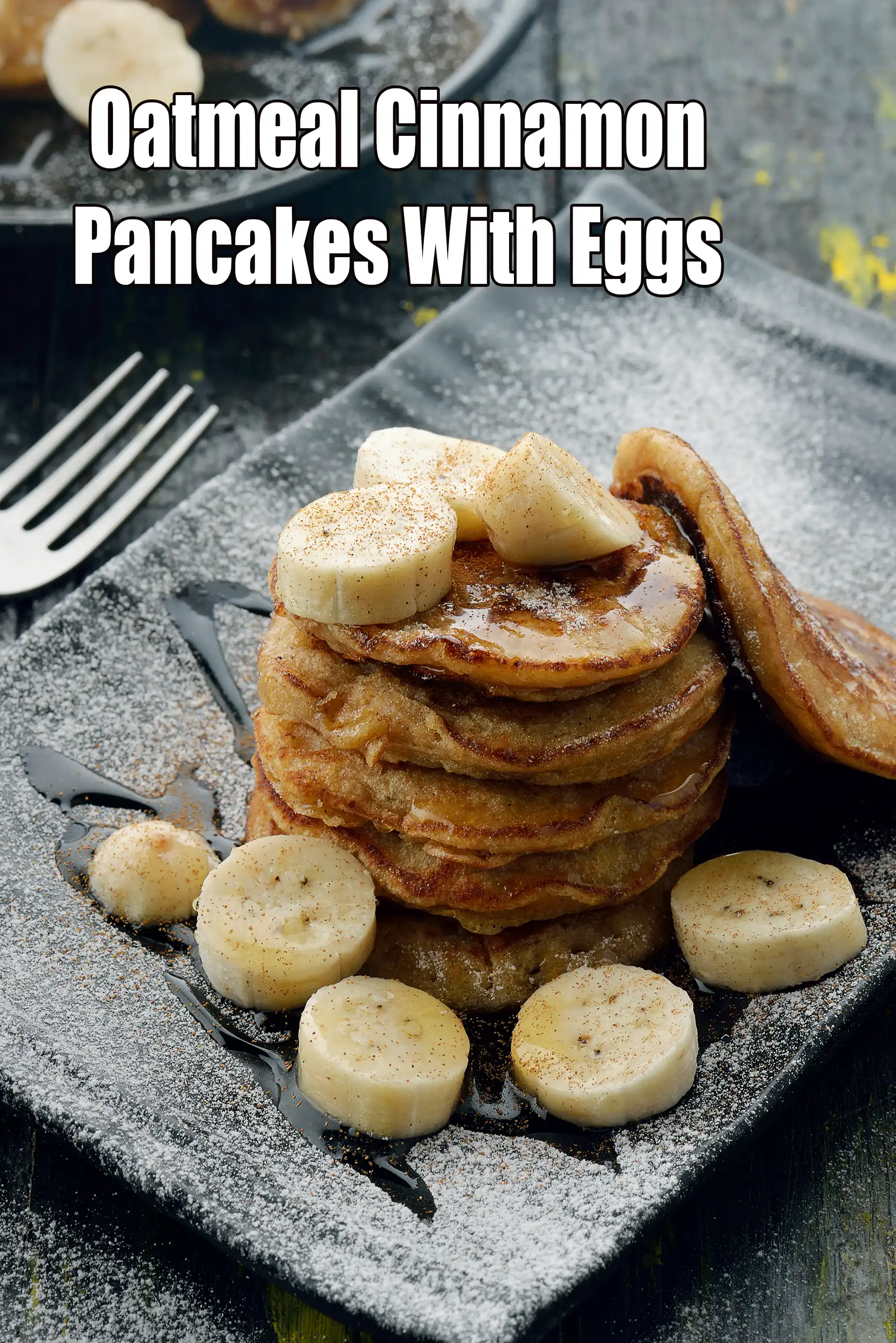 Oatmeal Cinnamon Pancakes With Eggs Recipe