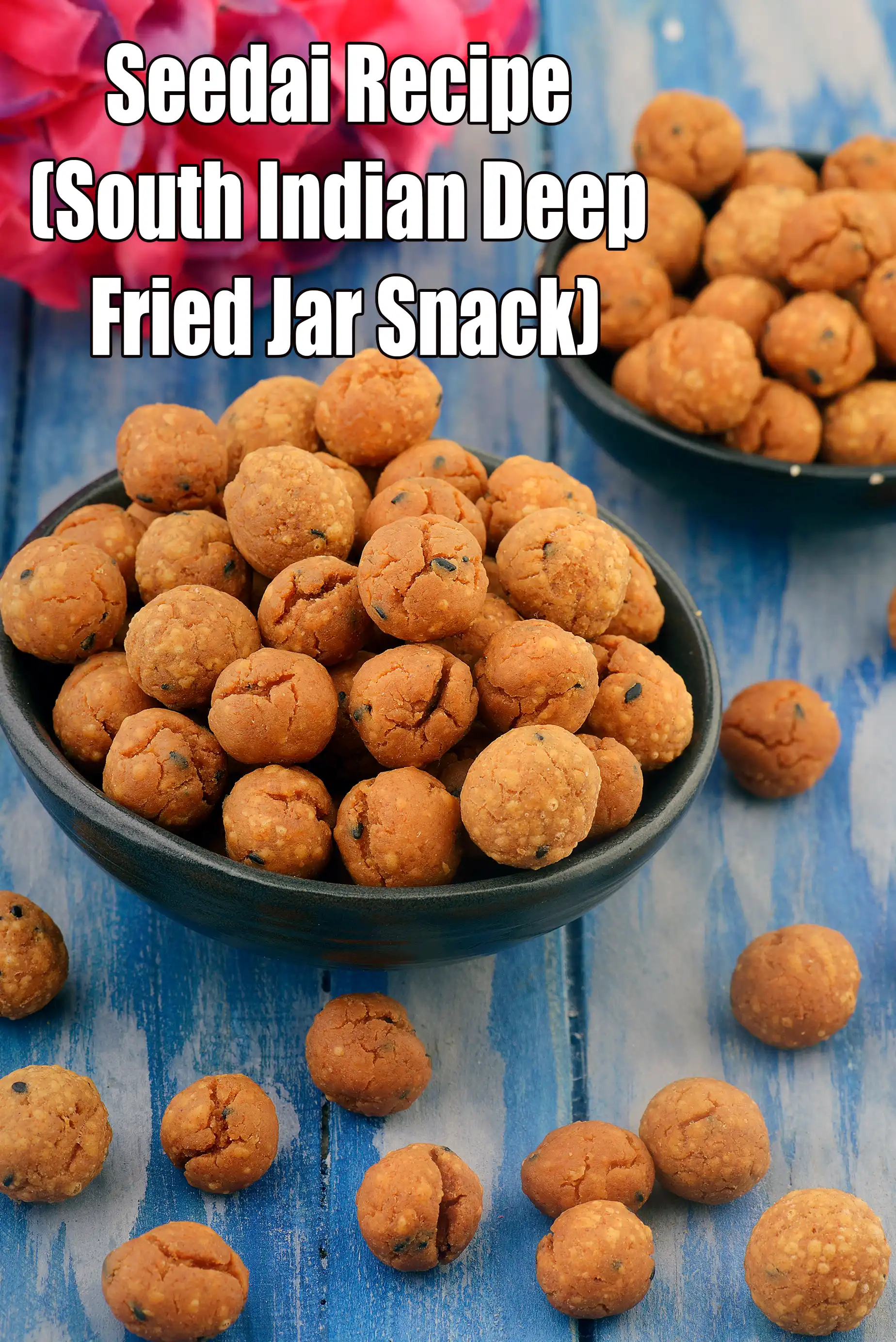 Seedai Recipe (South Indian Deep Fried Jar Snack)