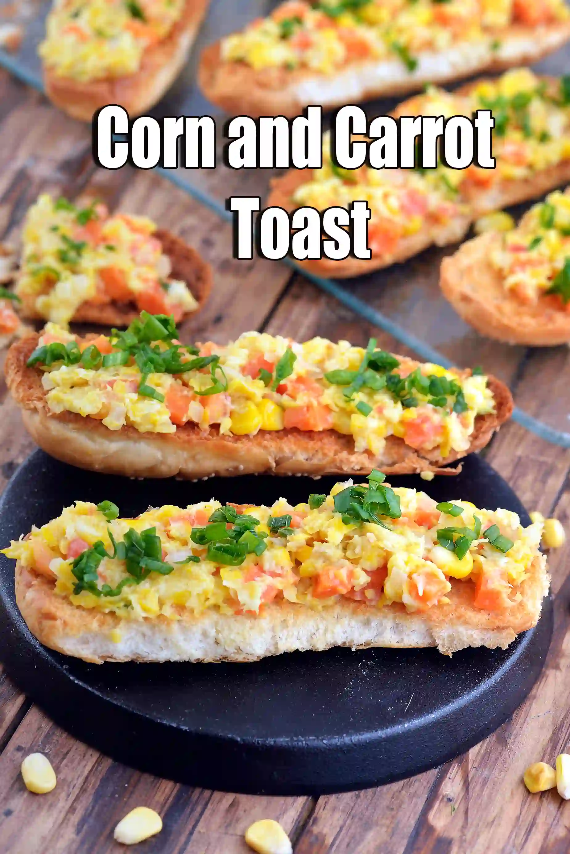 Corn and Carrot Toast (Kid Friendly) Recipe