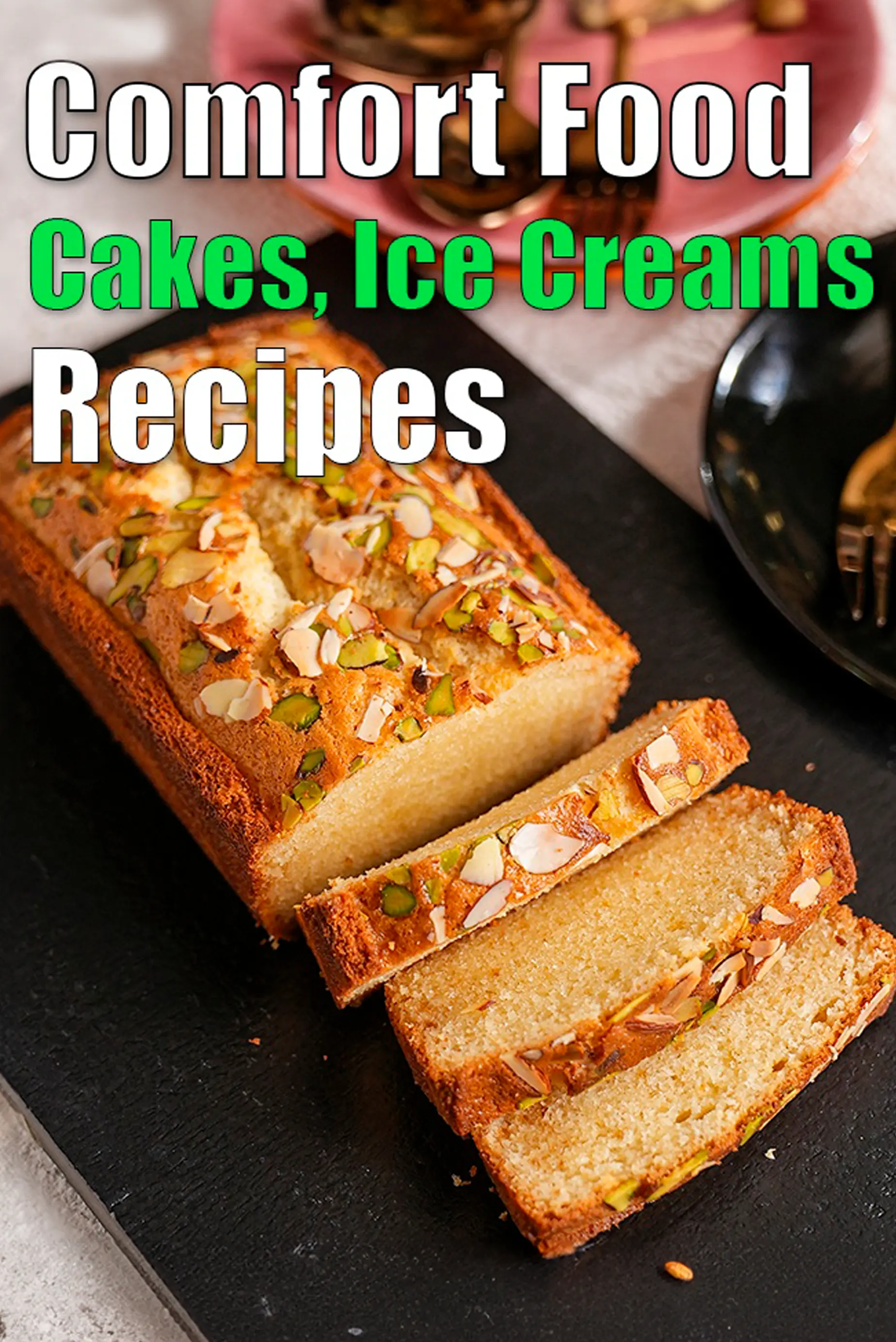 Comfort Food Cakes, Ice Creams