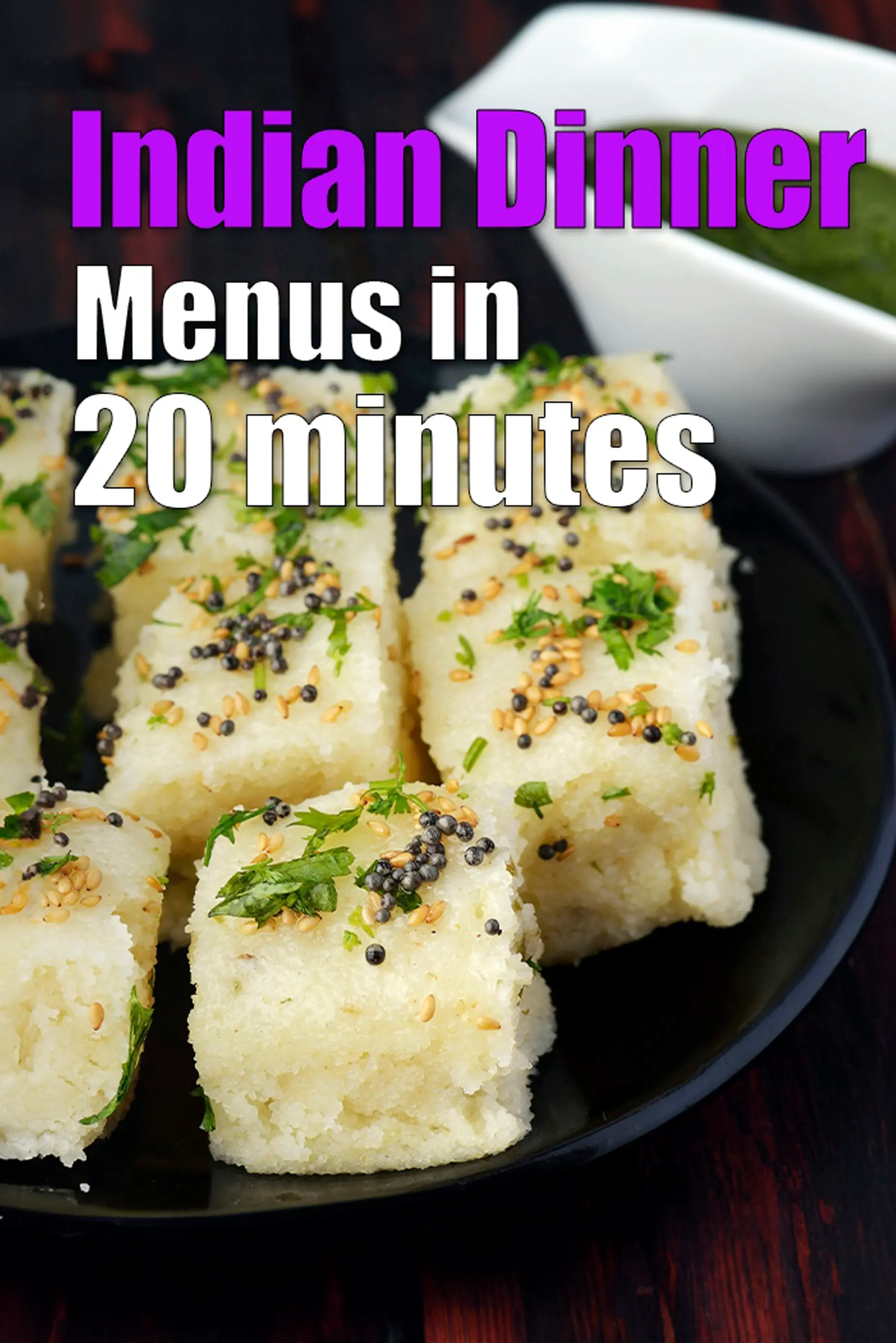 Indian Dinner Menus in 20 minutes