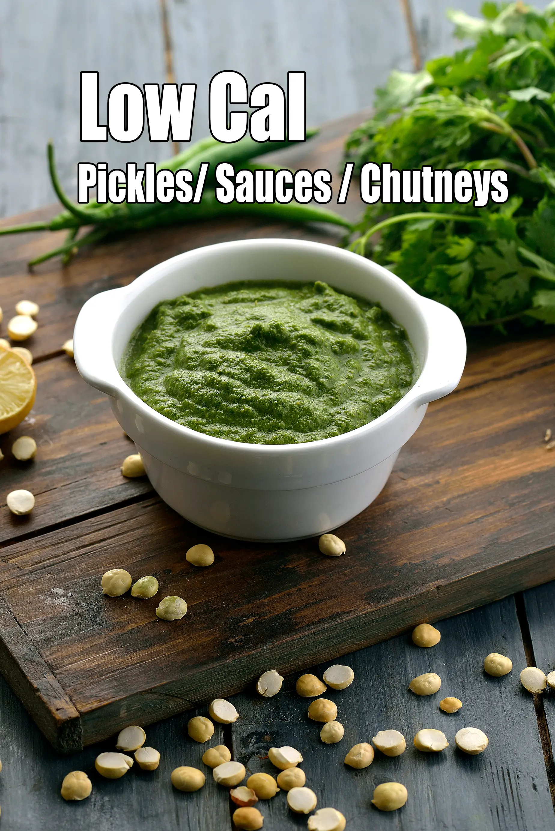 Low Cal Pickles/ Sauces / Chutneys