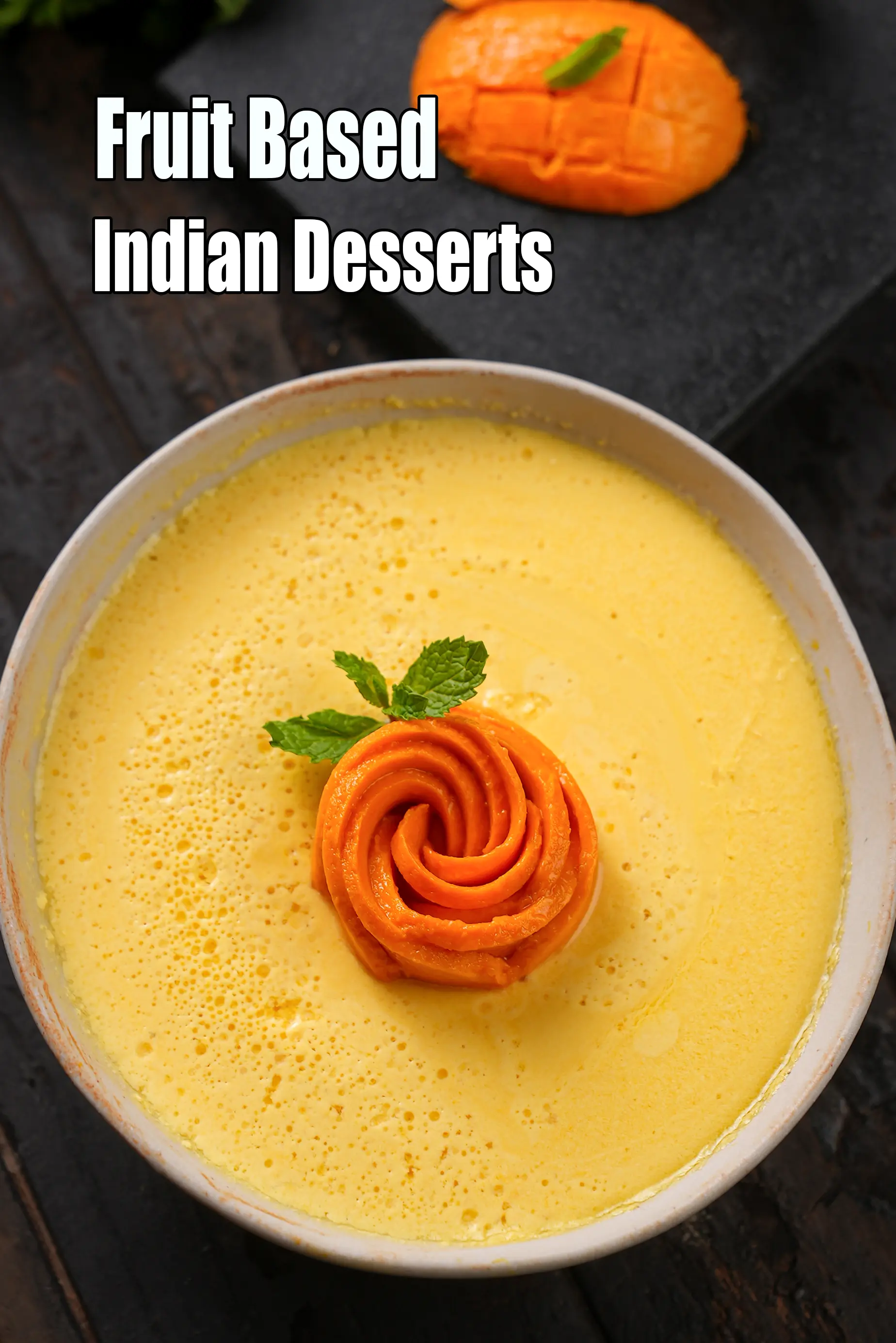 Fruit Based Indian Desserts