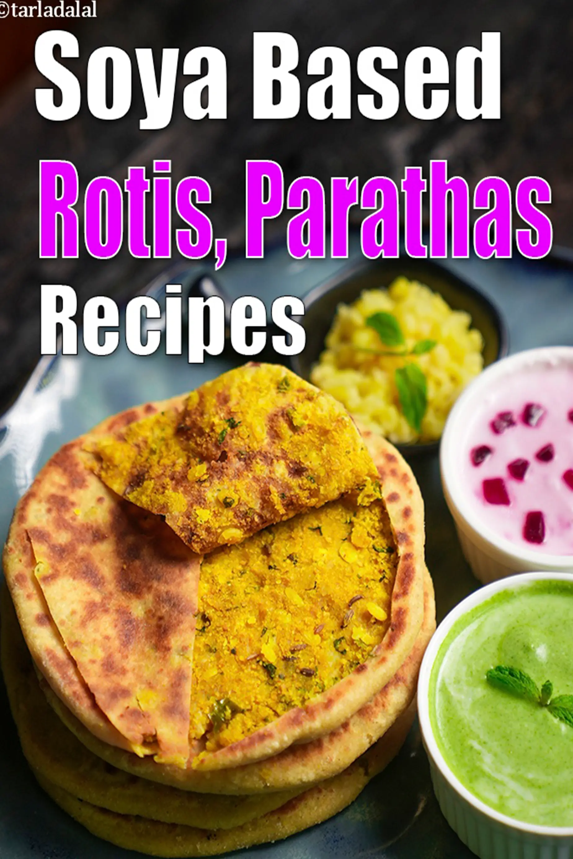 Soya Rotis,  Soya Parathas
