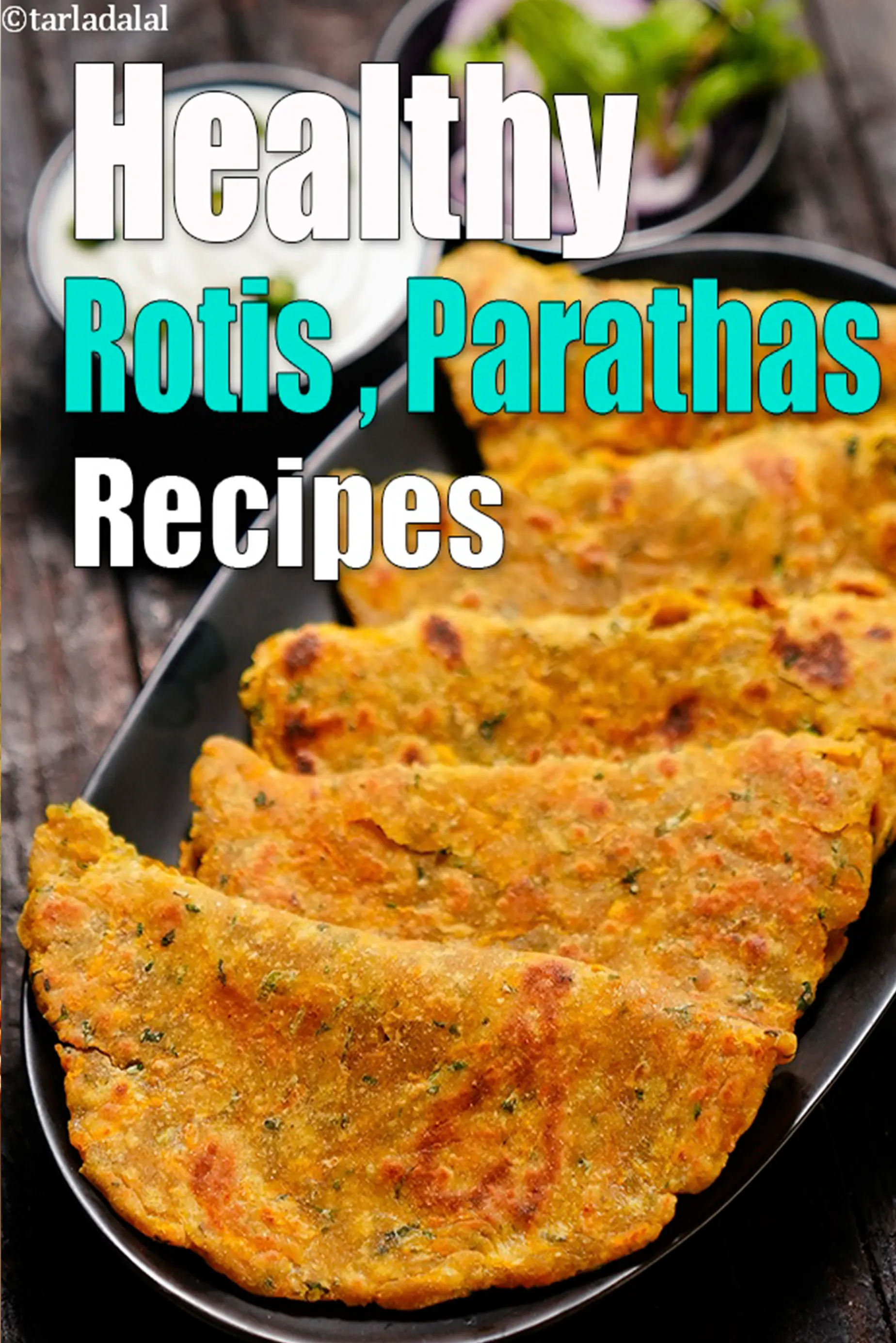 healthy Rotis / Parathas