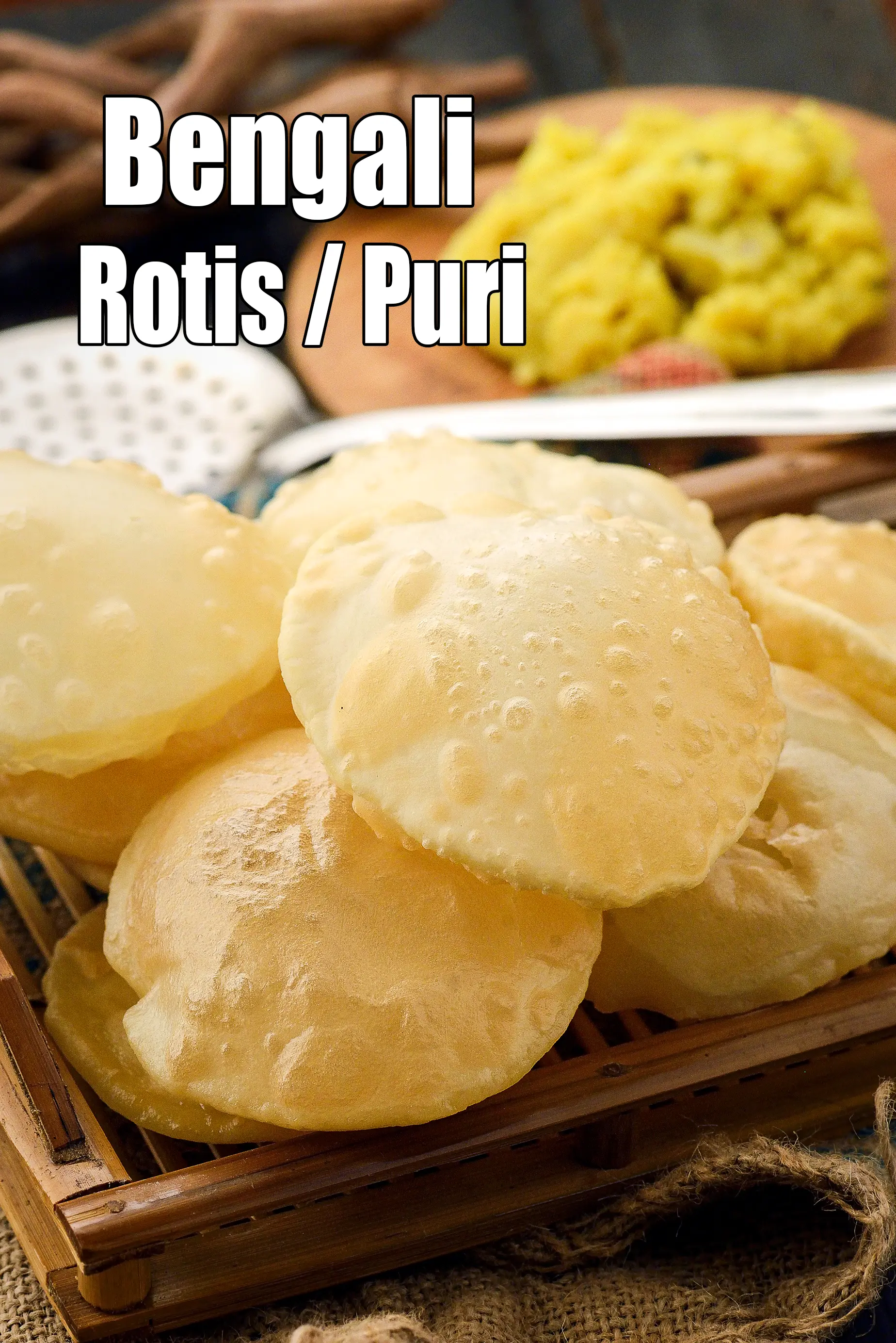 Bengali Rotis / Puri