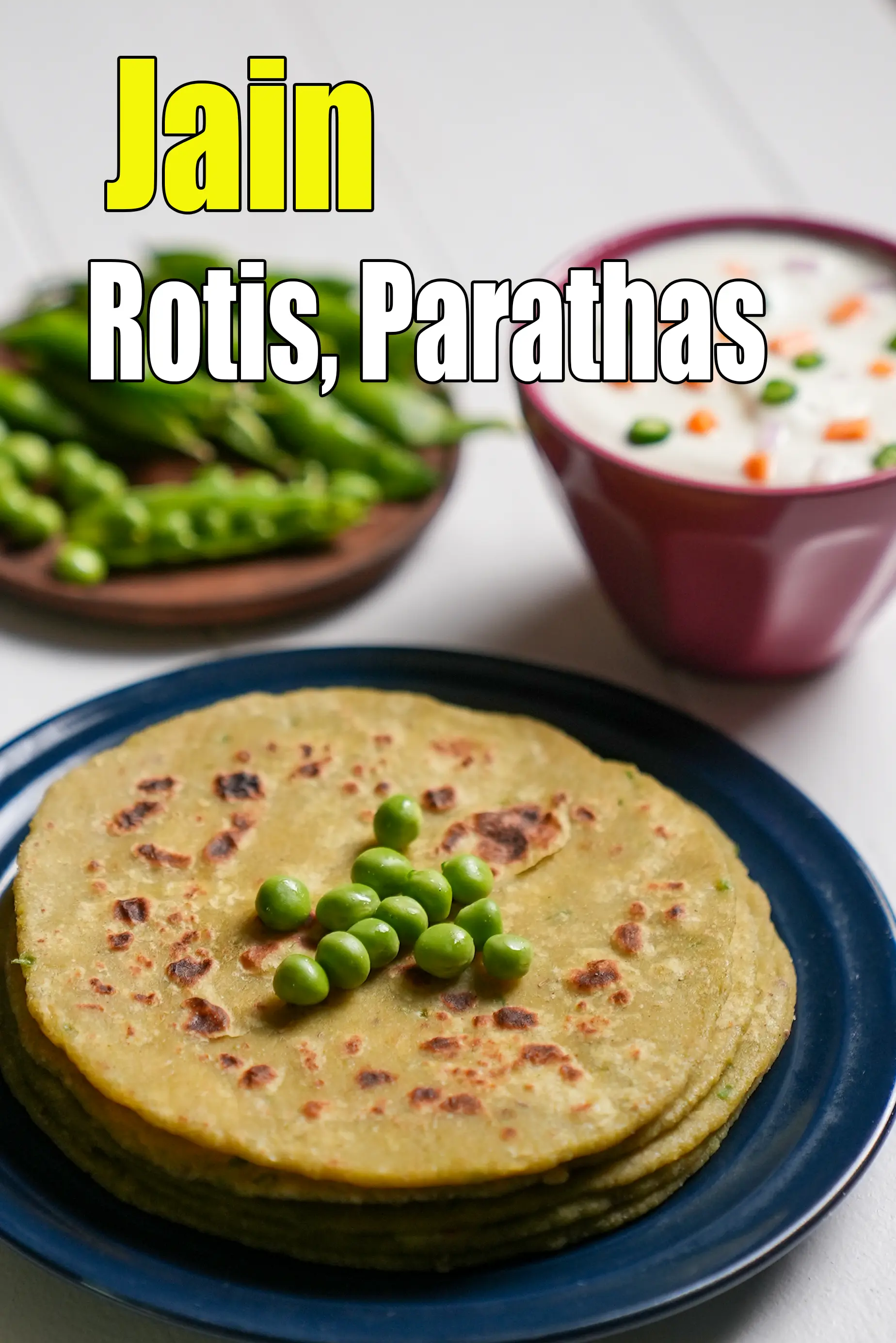Jain Rotis, Jain Parathas
