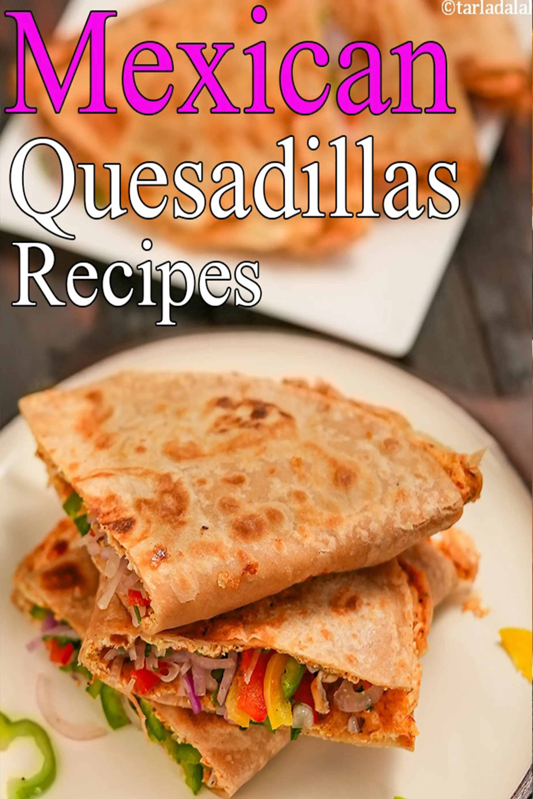 Mexican vegetarian Quesadillas