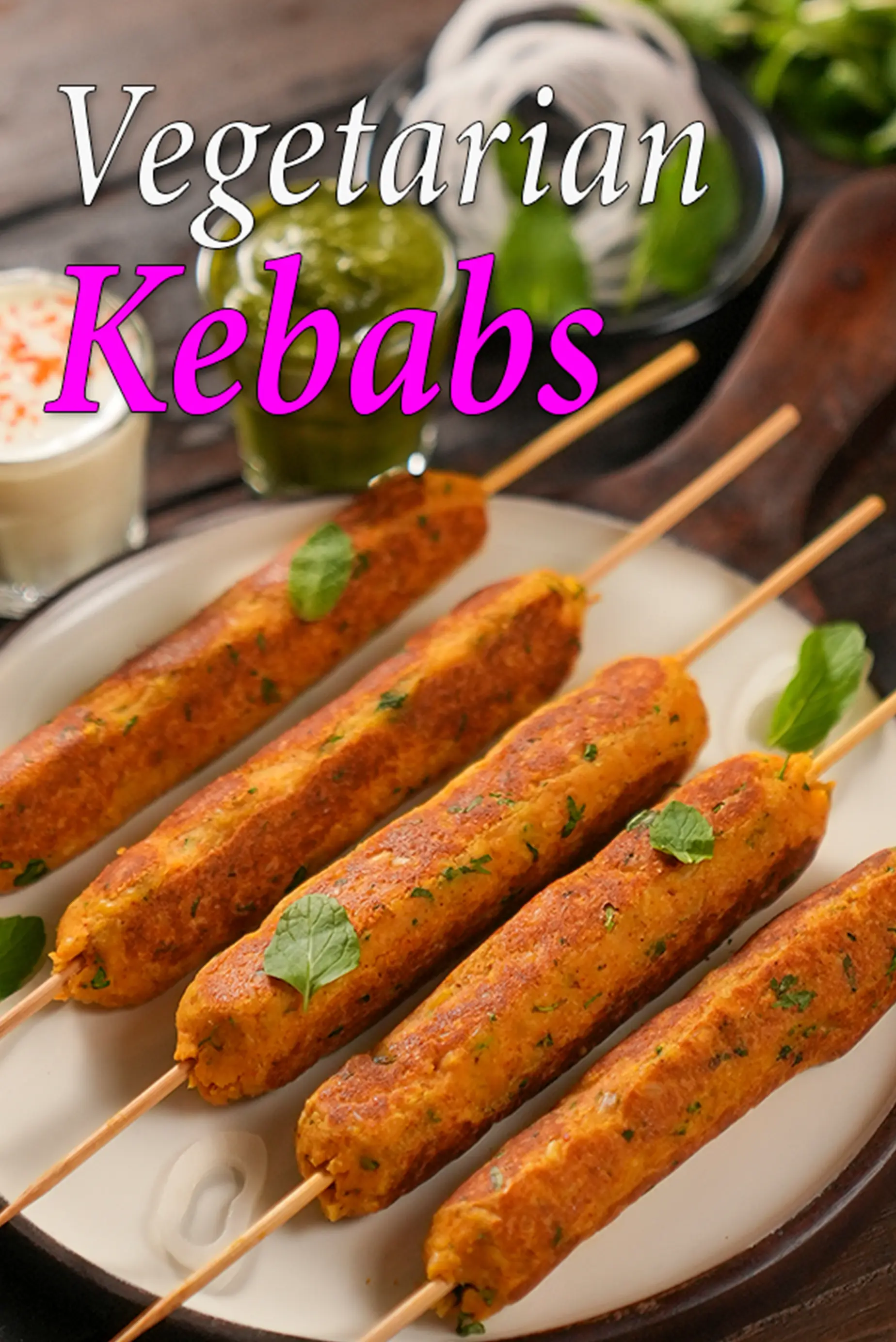 Vegetarian Kebabs